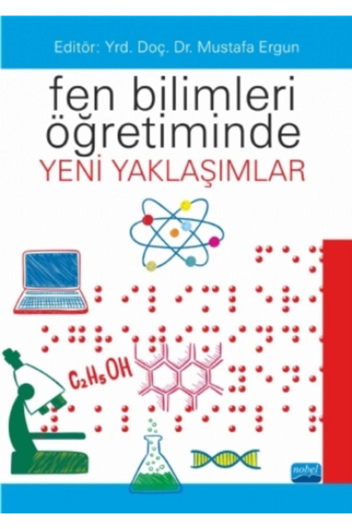 Nobel Akademik Yayıncılık Fen Bilimleri Öğretiminde Yeni Yaklaşımlar