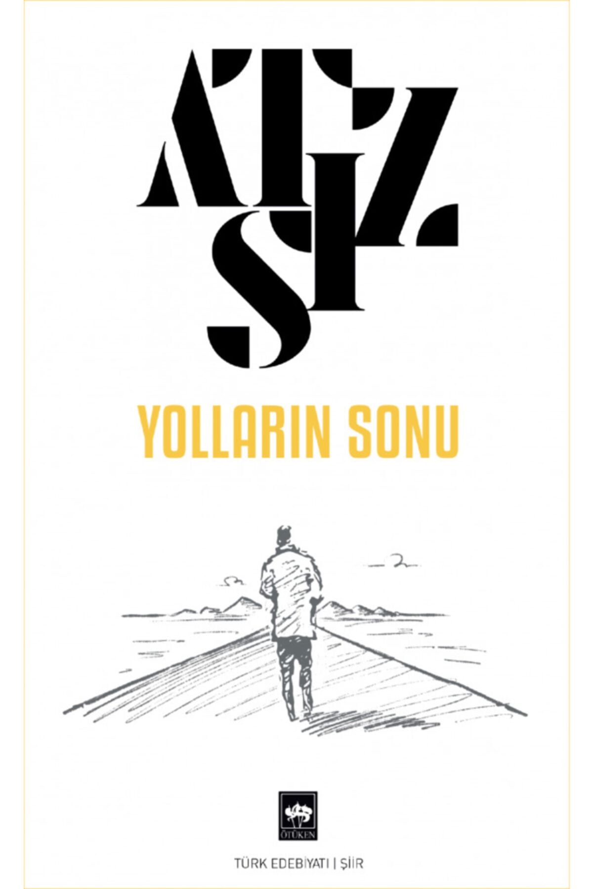Ötüken Neşriyat Yolların Sonu/hüseyin Nihal Atsız