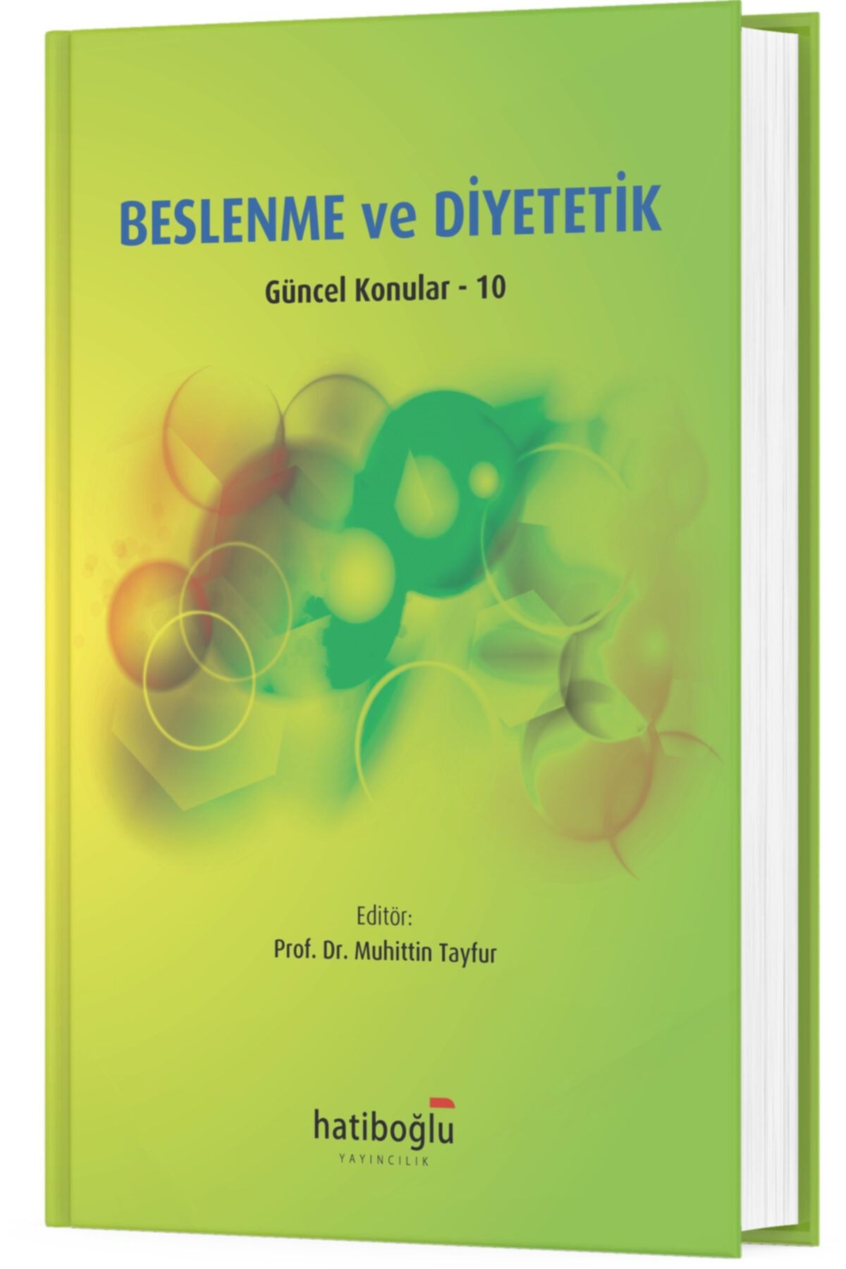 Hatipoğlu Yayıncılık Beslenme Ve Diyetetik - Güncel Konular 10 - Muhittin Tayfur
