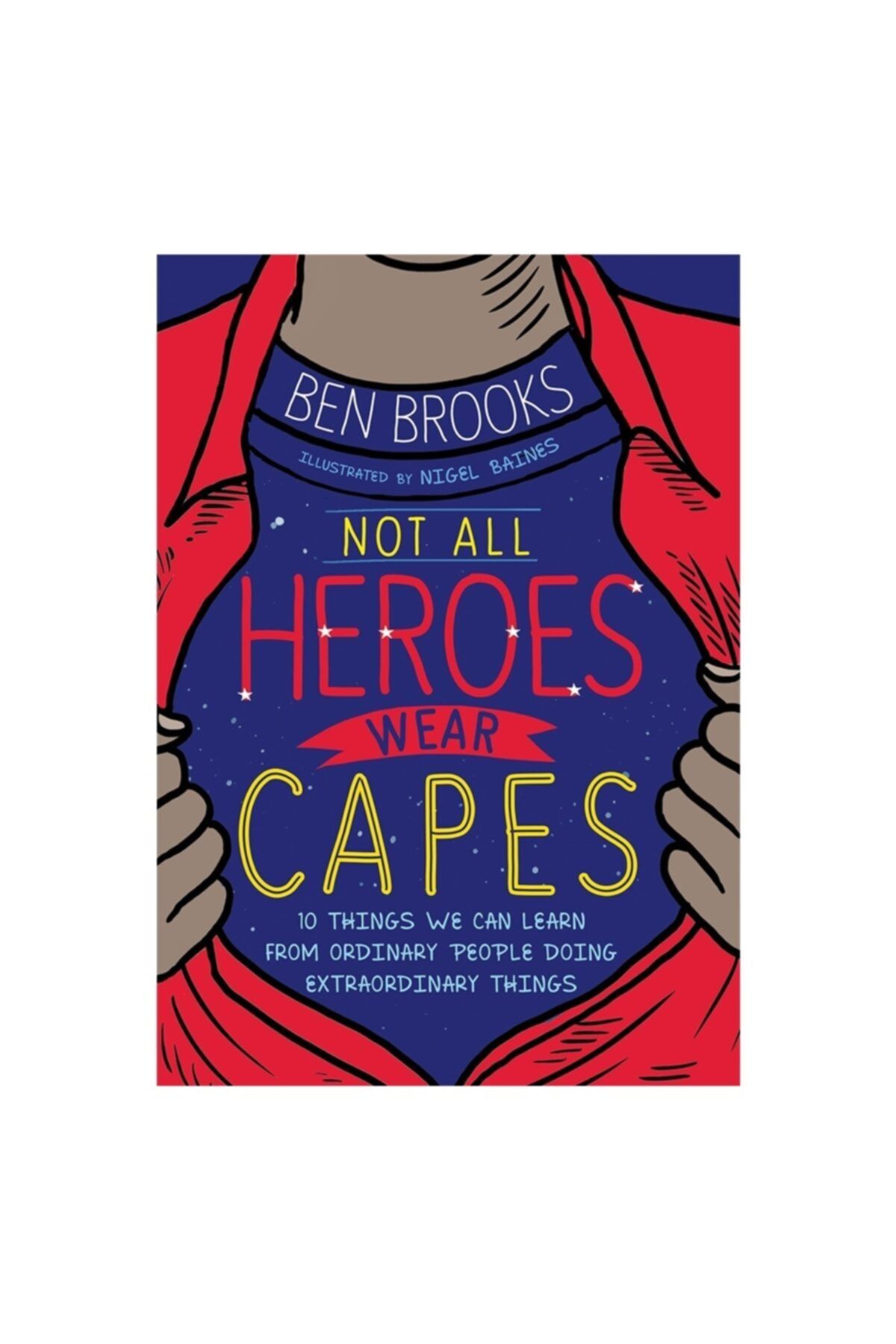 WREN&ROOK Not All Heroes Wear Capes Ben Brooks