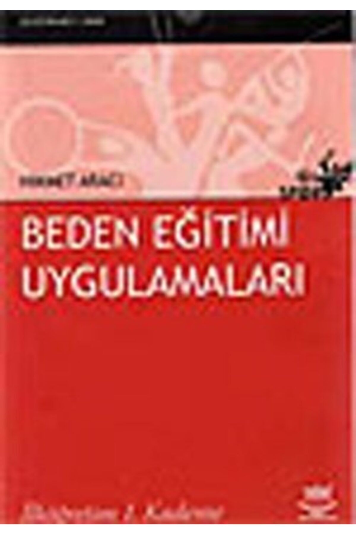 Nobel Akademik Yayıncılık Beden Eğitimi Uygulamaları -ilköğretim 1. Kademe-