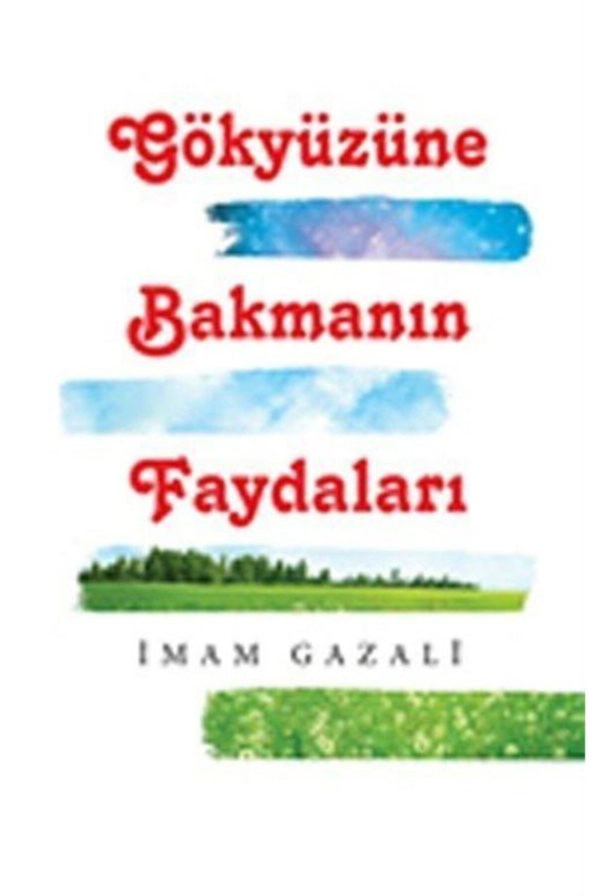 Nesil Yayınları Gökyüzüne Bakmanın Faydaları
