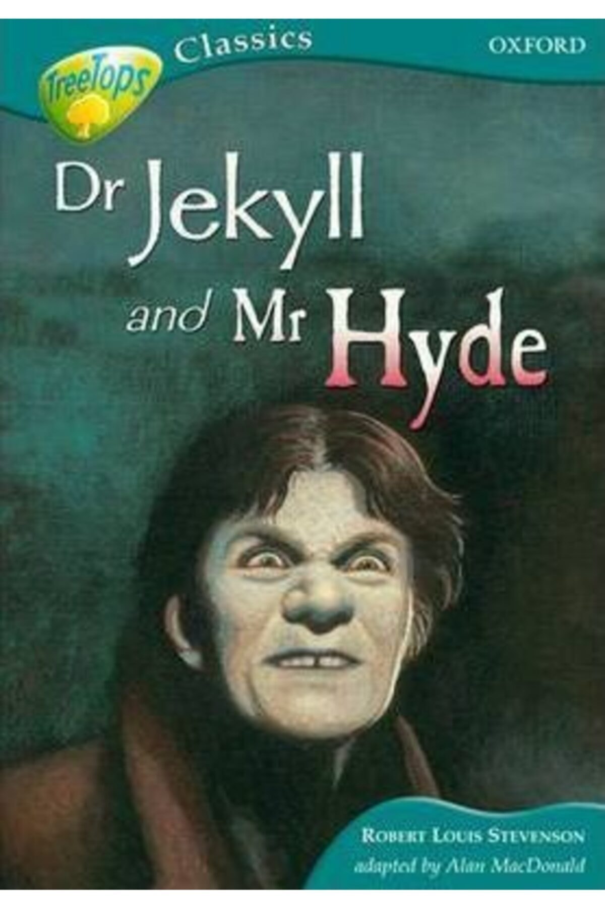 Oxford Level 16b: Treetops Classics: Dr Jekyll And Mr Hyde