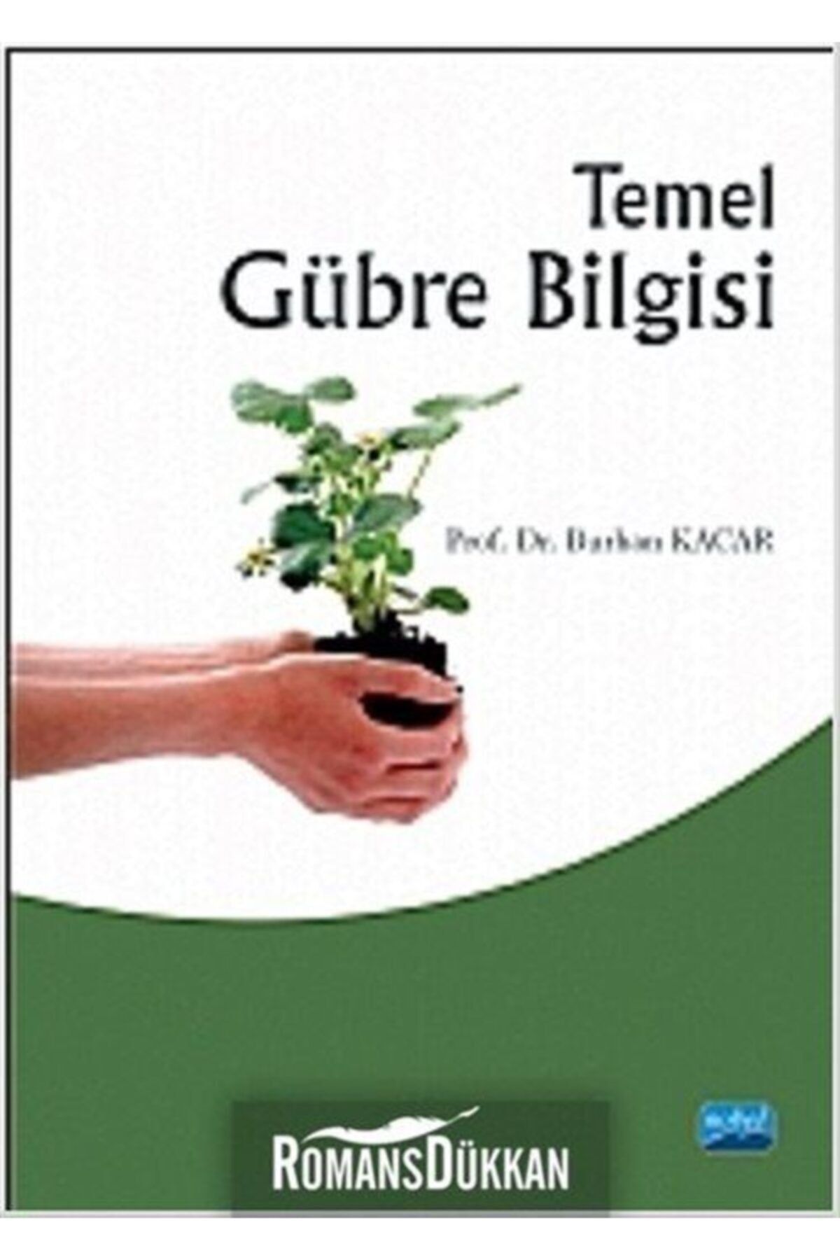Nobel Akademik Yayıncılık Temel Gübre Bilgisi