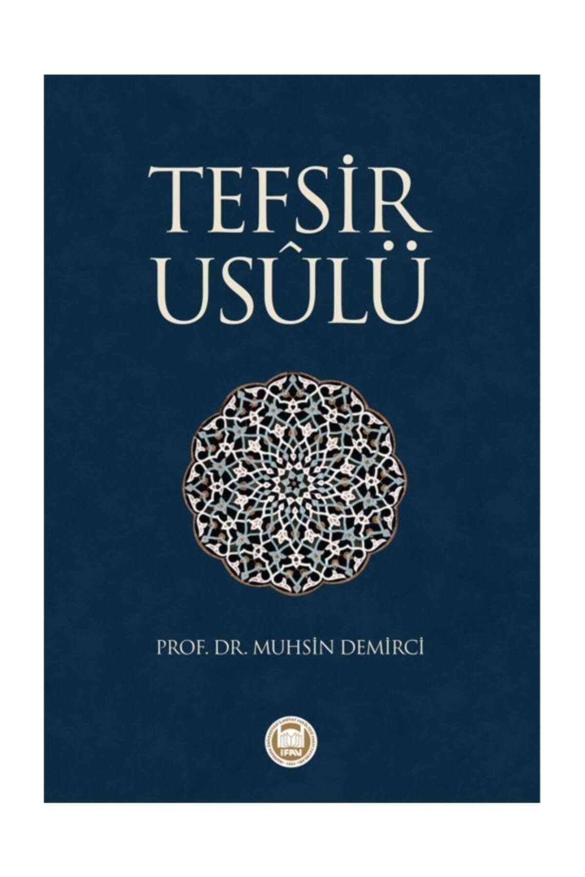 M.Ü. İLAHİYAT FAKÜLTESİ VAKFI YAYINLARI Tefsir Usulü