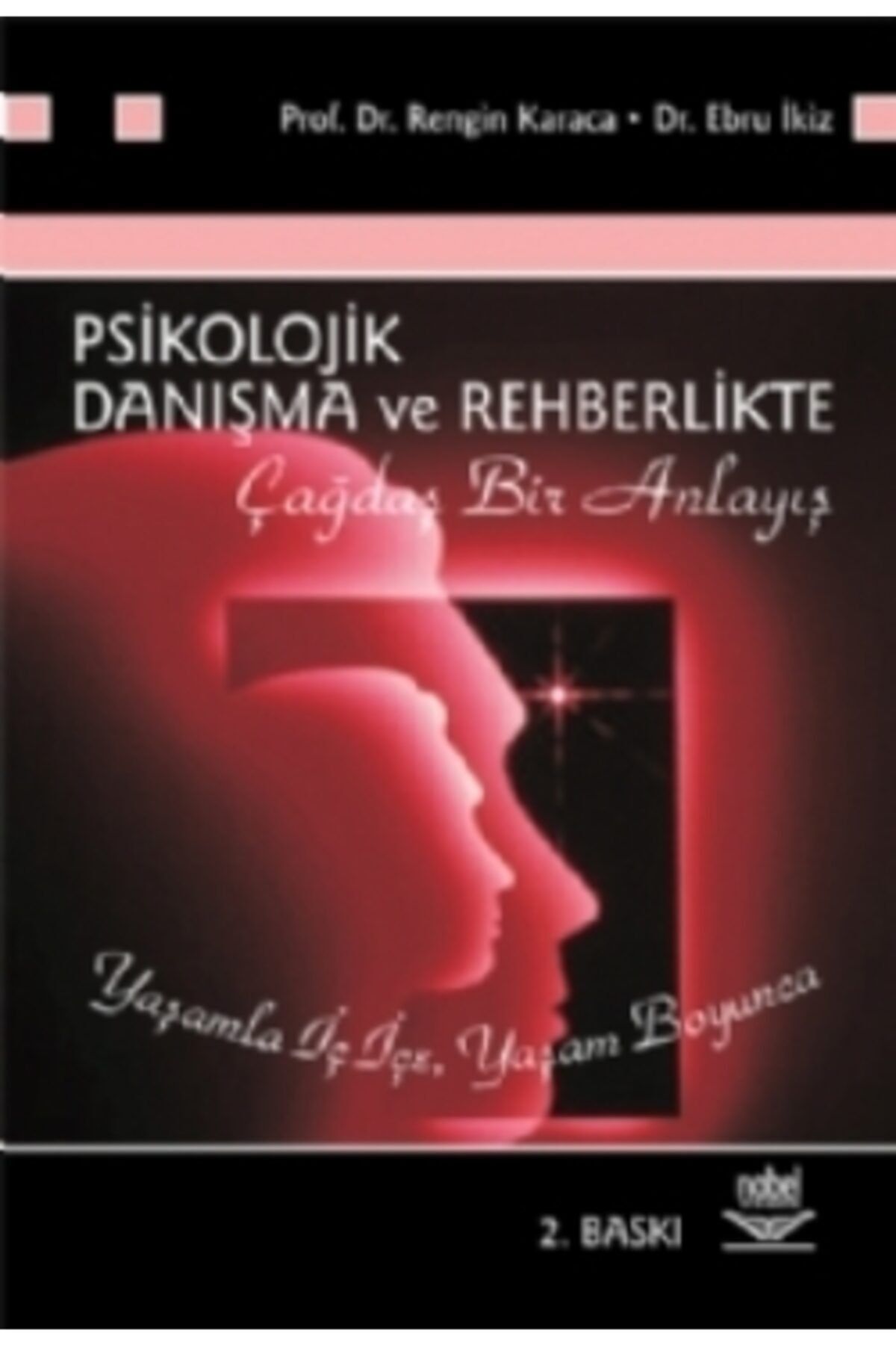 Nobel Akademik Yayıncılık Psikolojik Danışma Ve Rehberlikte Çağdaş Bir Anlayış