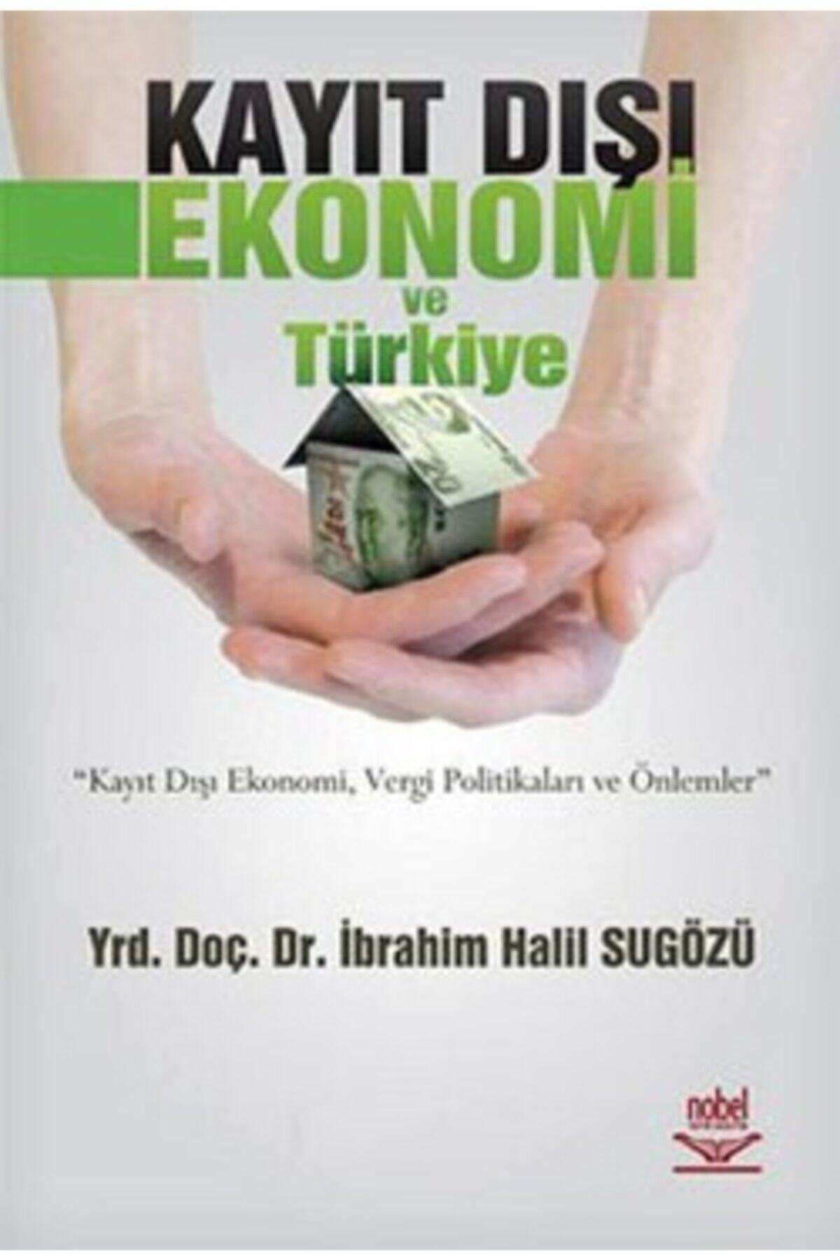 Nobel Akademik Yayıncılık Kayıt Dışı Ekonomi Ve Türkiye