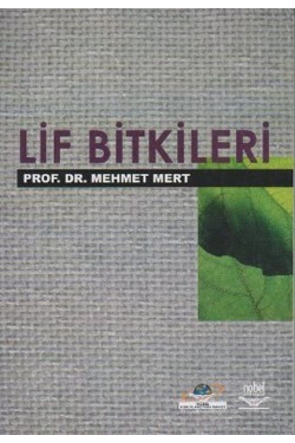 Nobel Akademik Yayıncılık Lif Bitkileri