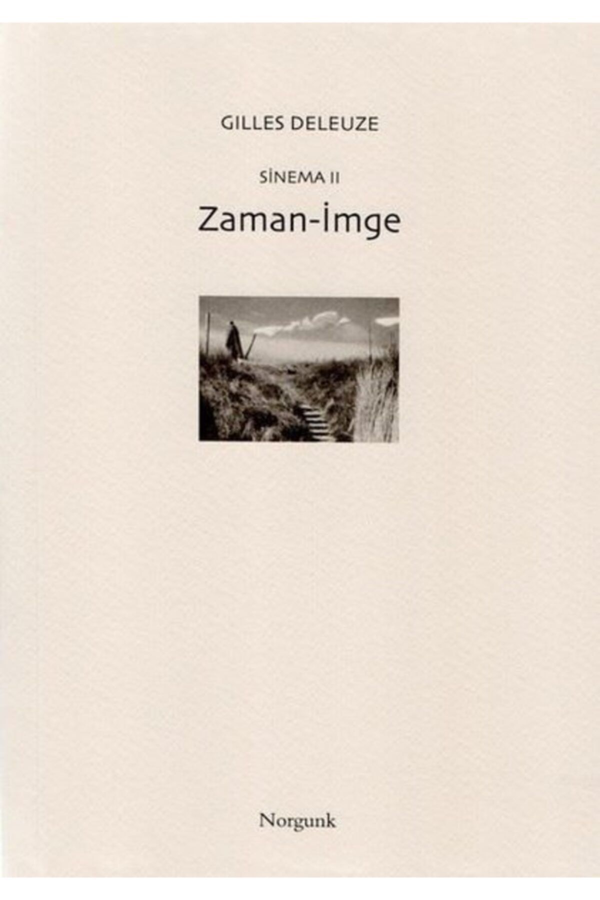 Norgunk Yayıncılık Sinema 2 Zaman Imge  Gilles Deleuze