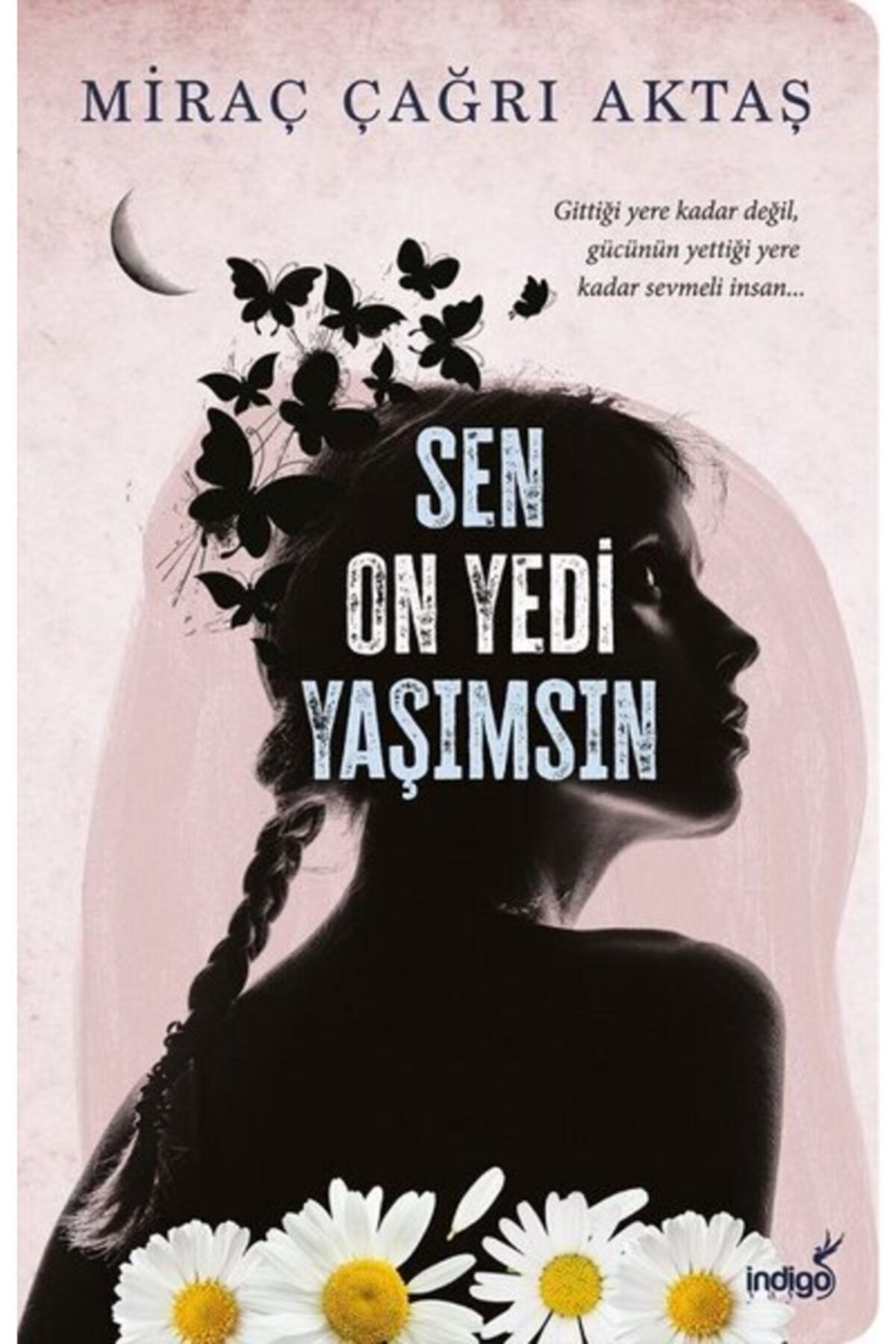İndigo Kitap Sen On Yedi Yaşımsın