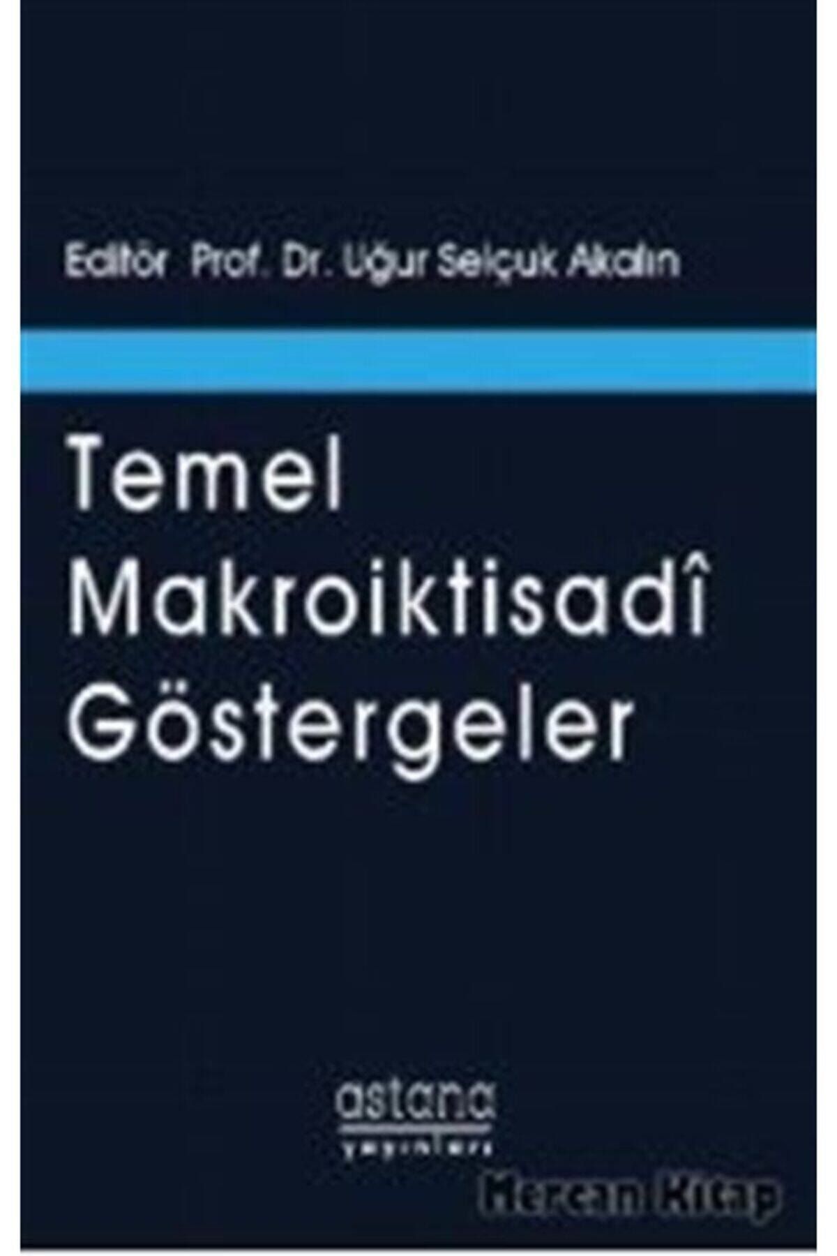Astana Yayınları Temel Makroiktisadi Göstergeler