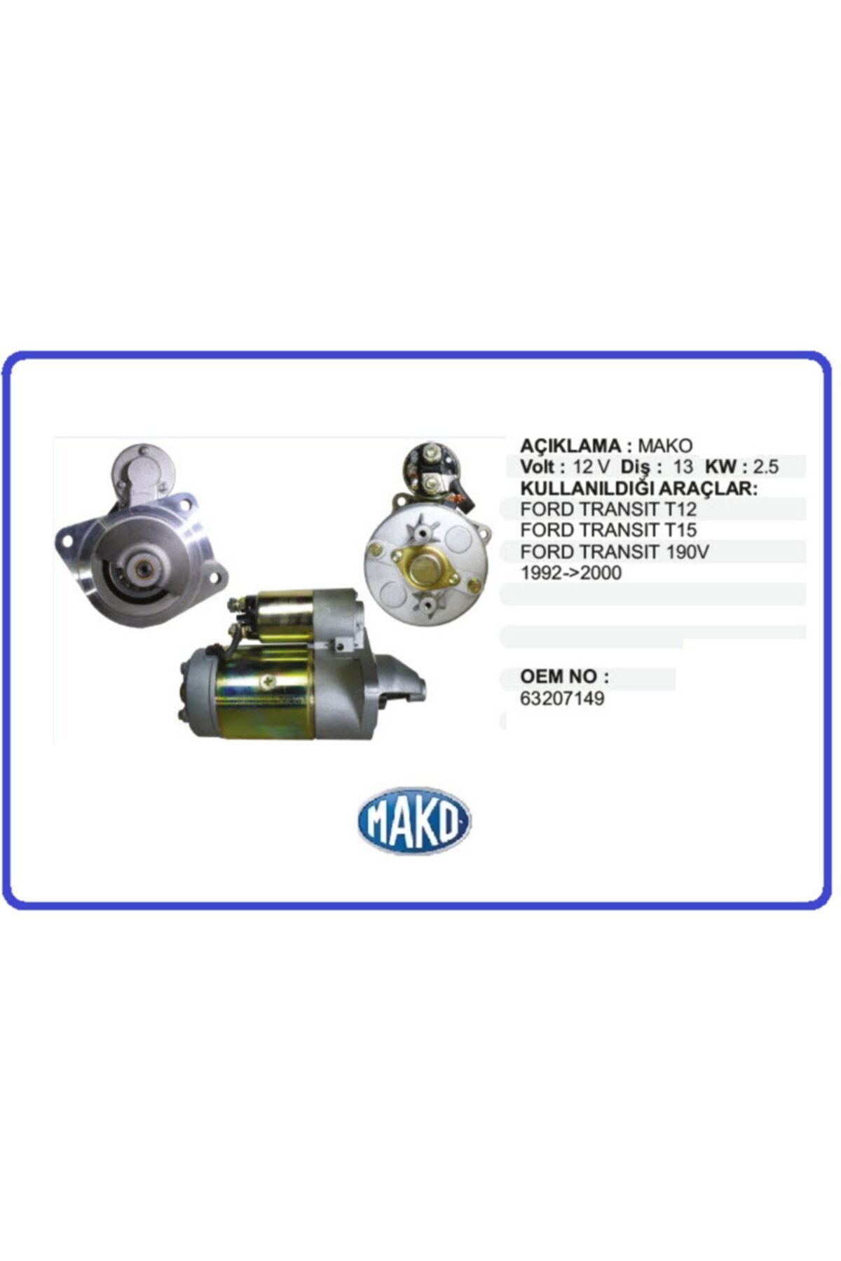 Mako Marş Motoru 12v 9diş 2.5kw Transit T12 T15 V190 63207149