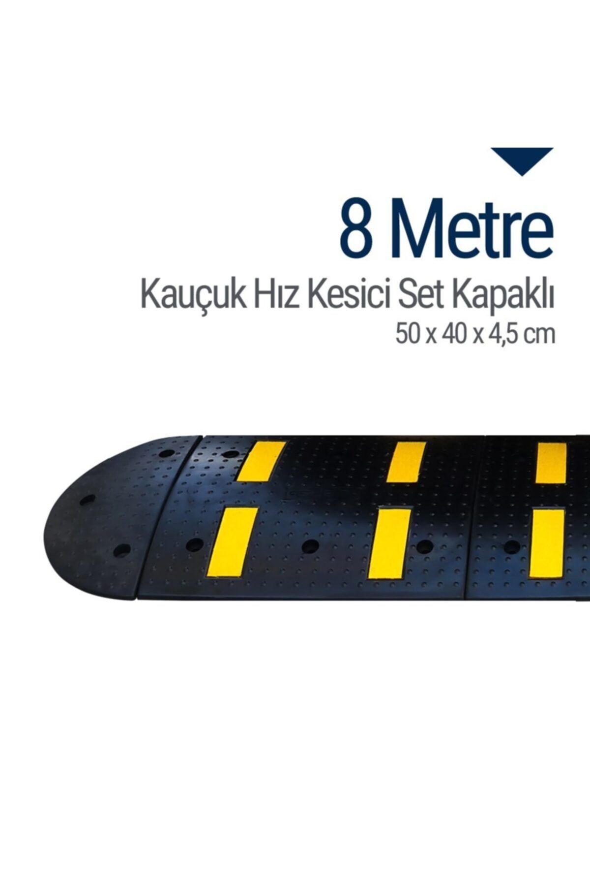 İleri Trafik Kauçuk Hız Kesici Set Kapaklı, Yol Kasisi 8 Metre