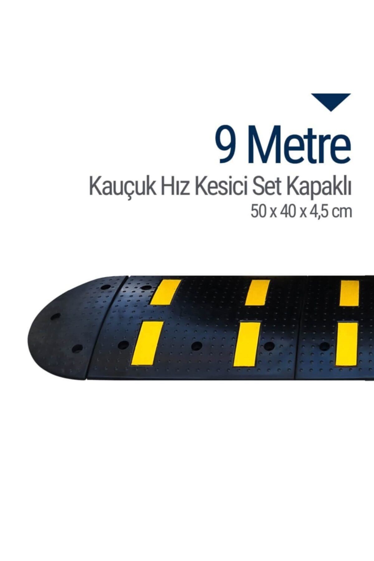 İleri Trafik Kauçuk Hız Kesici Set Kapaklı, Yol Kasisi 9 Metre