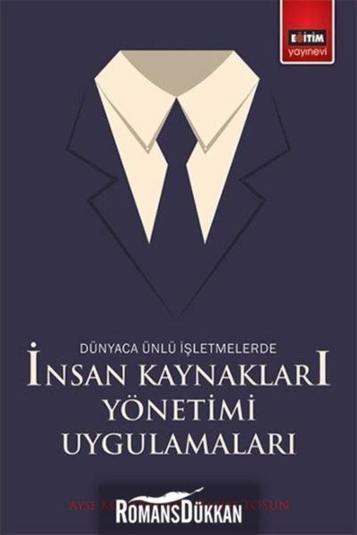 Eğitim Kitabevi Dünyaca Ünlü İşletmelerde İnsan Kaynakları Yönetimi Uygulamaları