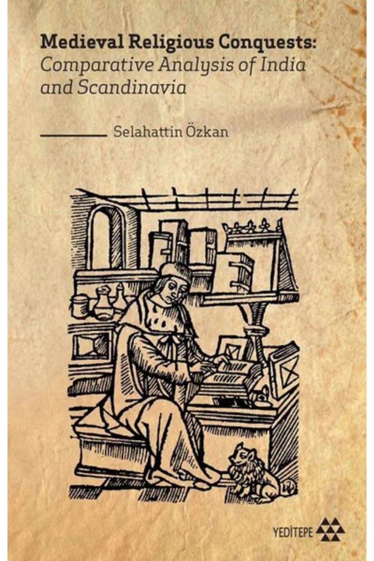 Yeditepe Yayınevi Medieval Religious Conquests: Comparative Analysis Of India And Scandinavia