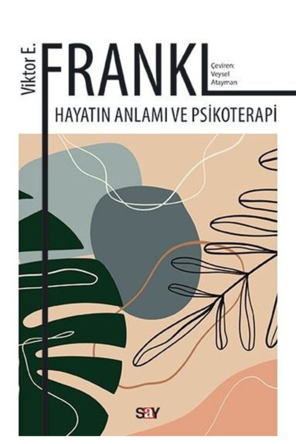 Say Yayınları Hayatın Anlamı ve Psikoterapi