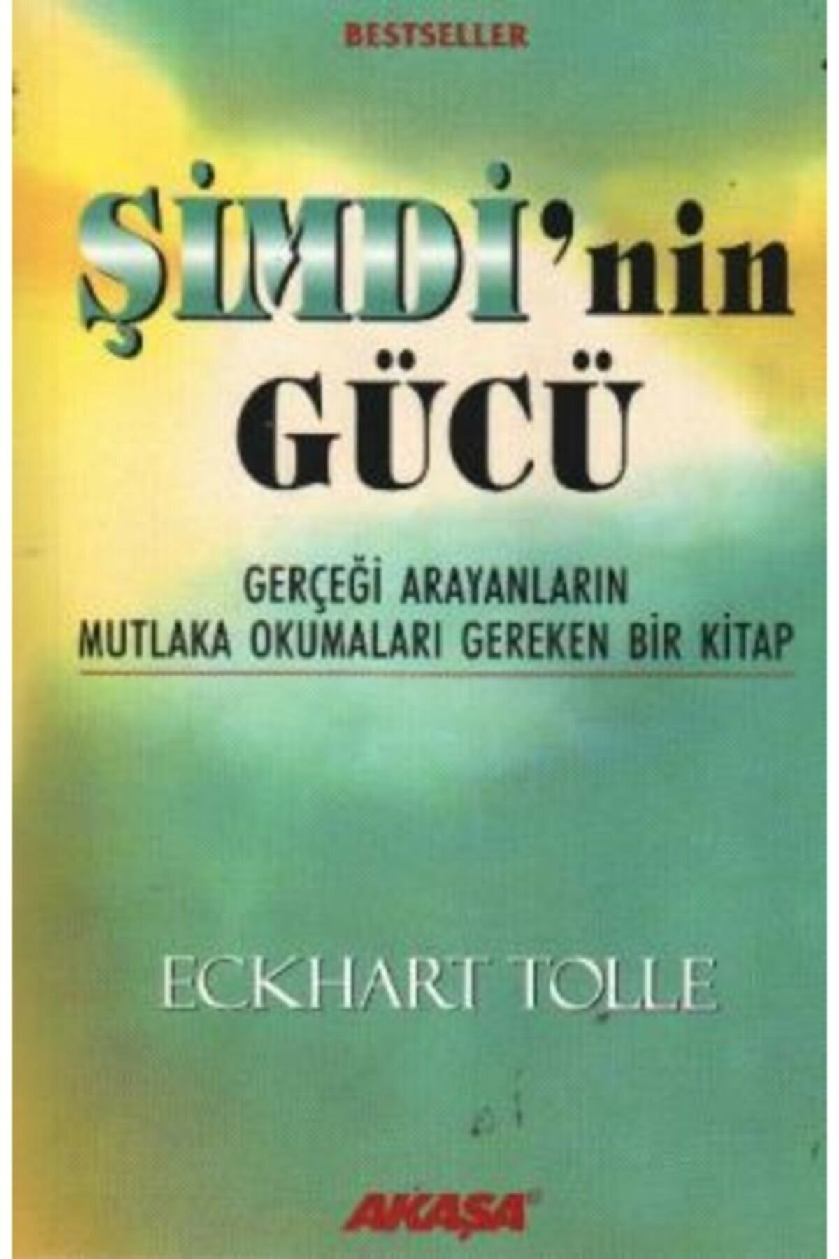 Akaşa Yayın Şimdinin Gücü Eckhart Tolle