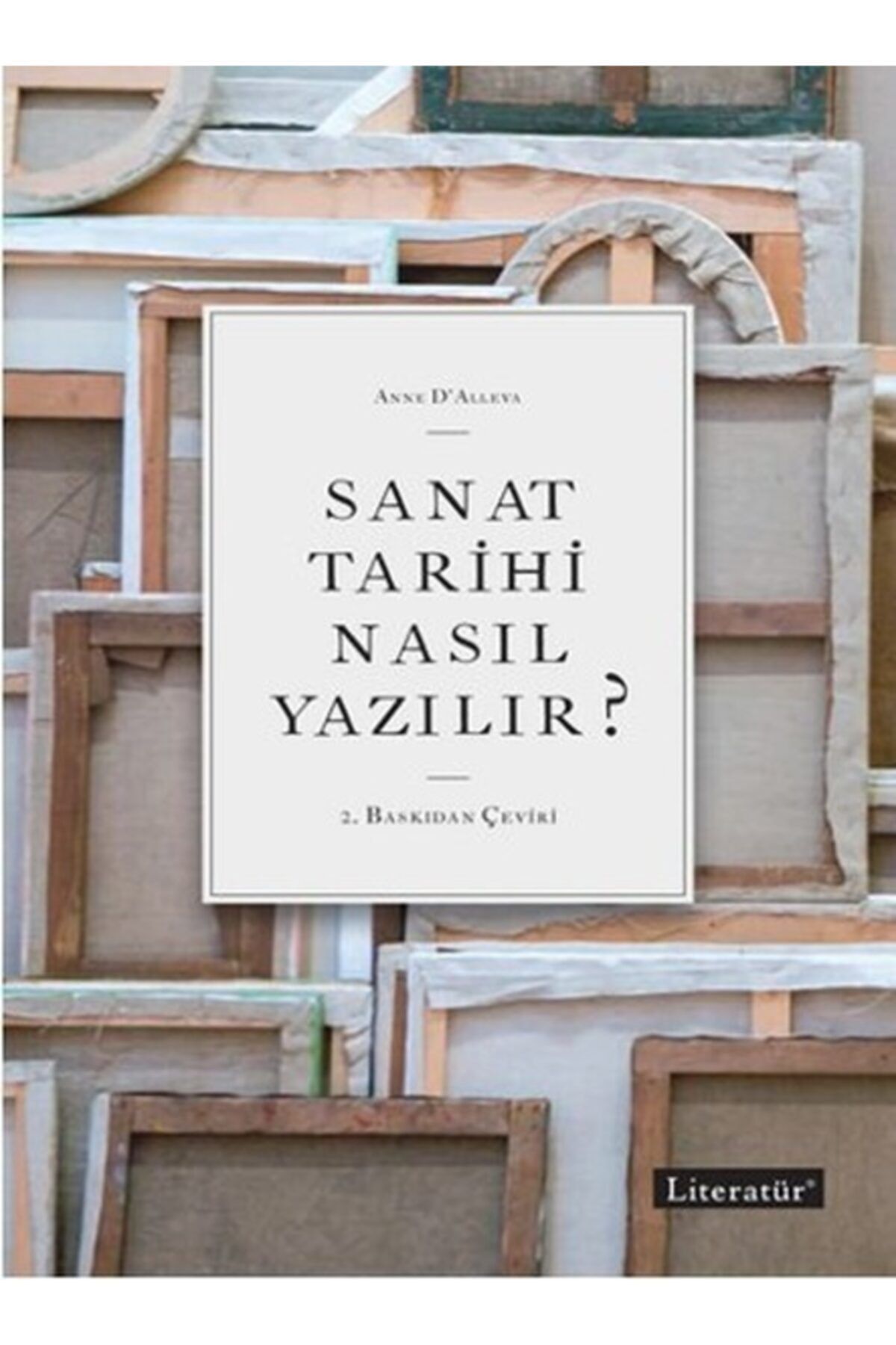 Literatür Yayınları Sanat Tarihi Nasıl Yazılır