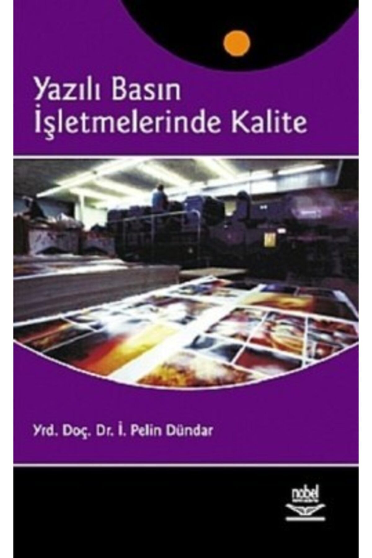 Nobel Akademik Yayıncılık Yazılı Basın Işletmelerinde Kalite