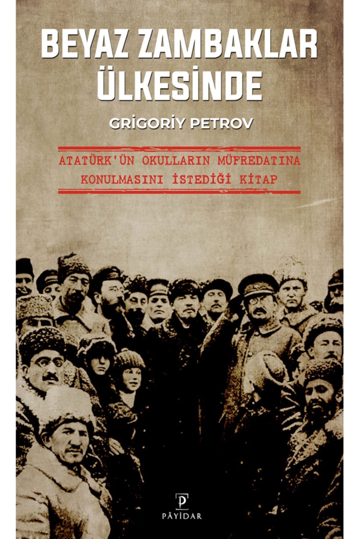 Payidar Yayınları Beyaz Zambaklar Ülkesinde