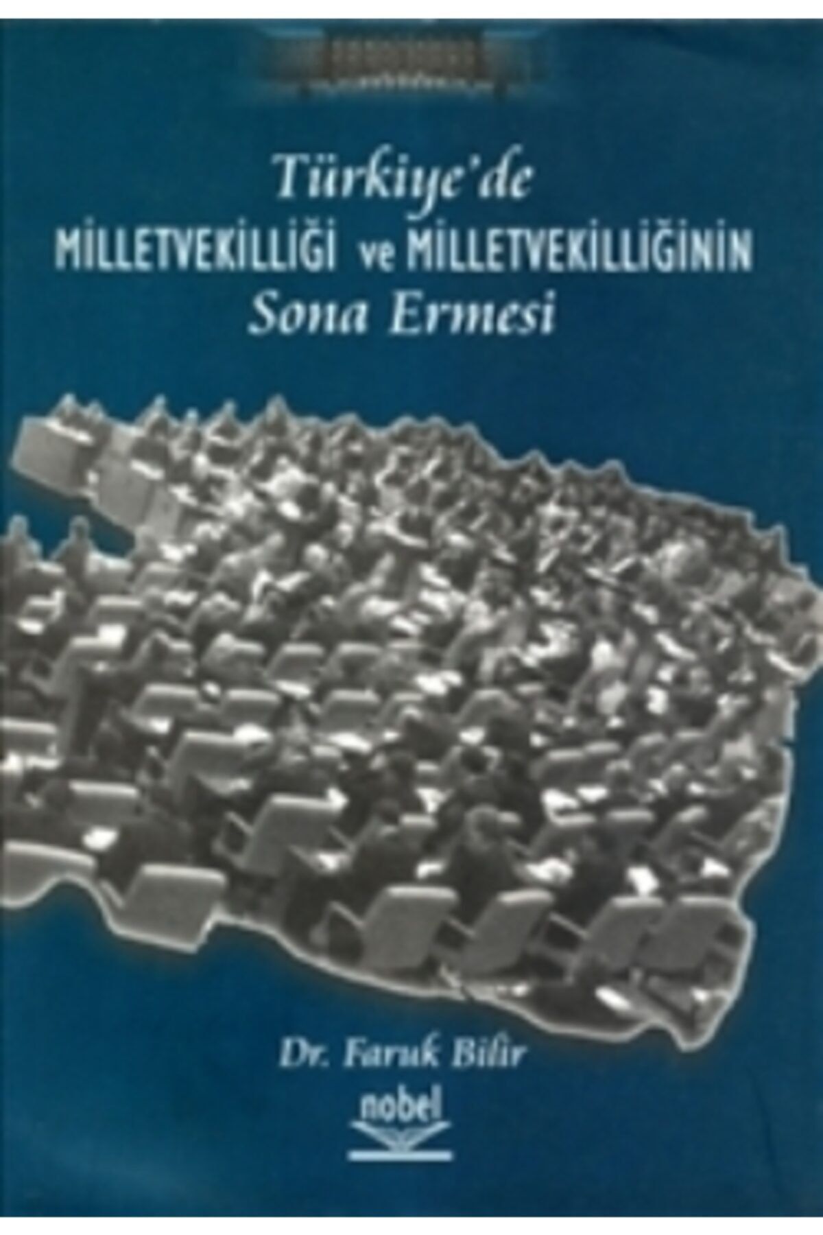 Nobel Akademik Yayıncılık Türkiye'de Milletvekilliği Ve Milletvekilliğinin Sona Ermesi