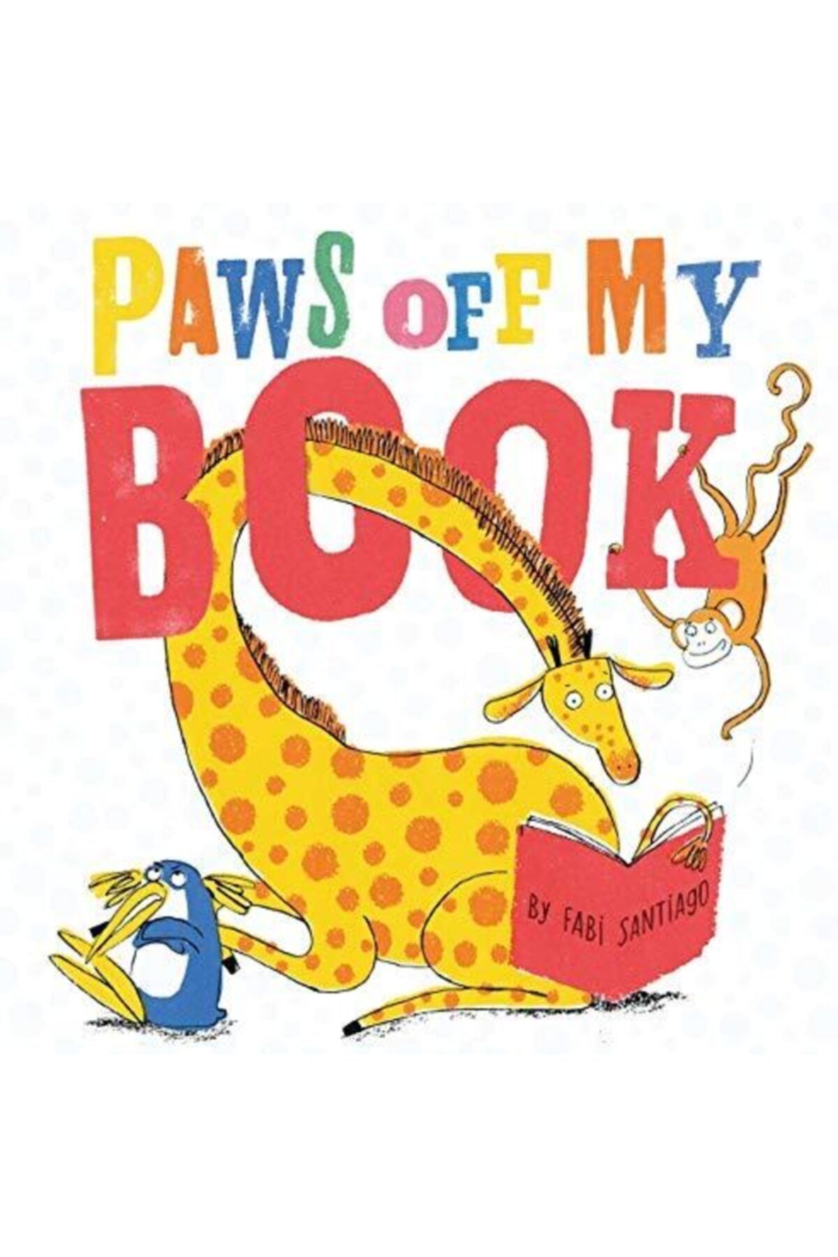 Scholastic Yayınları Paws Off My Book Abby Fabiaschi
