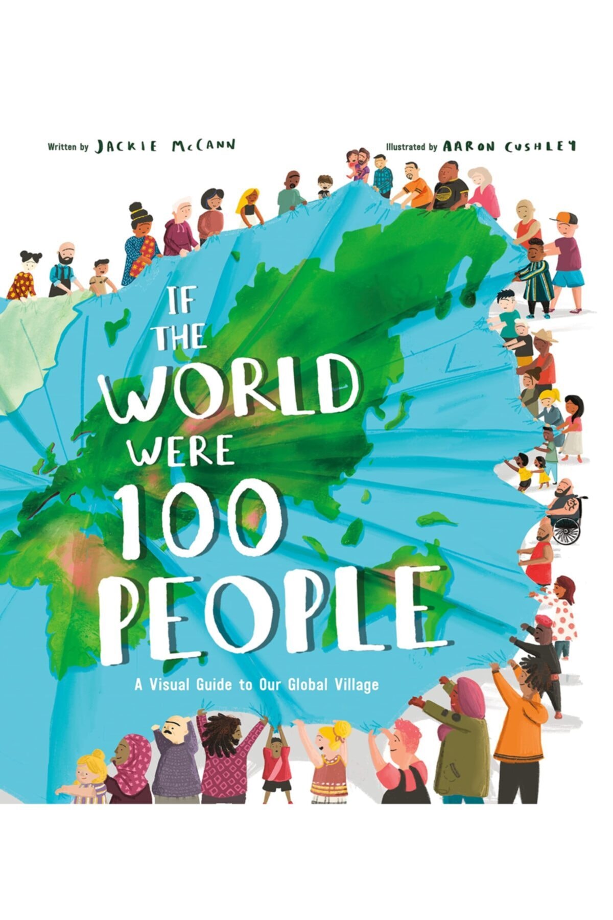 The Milky Books If The World Were 100 People: A Visual Guide To Our Global Village
