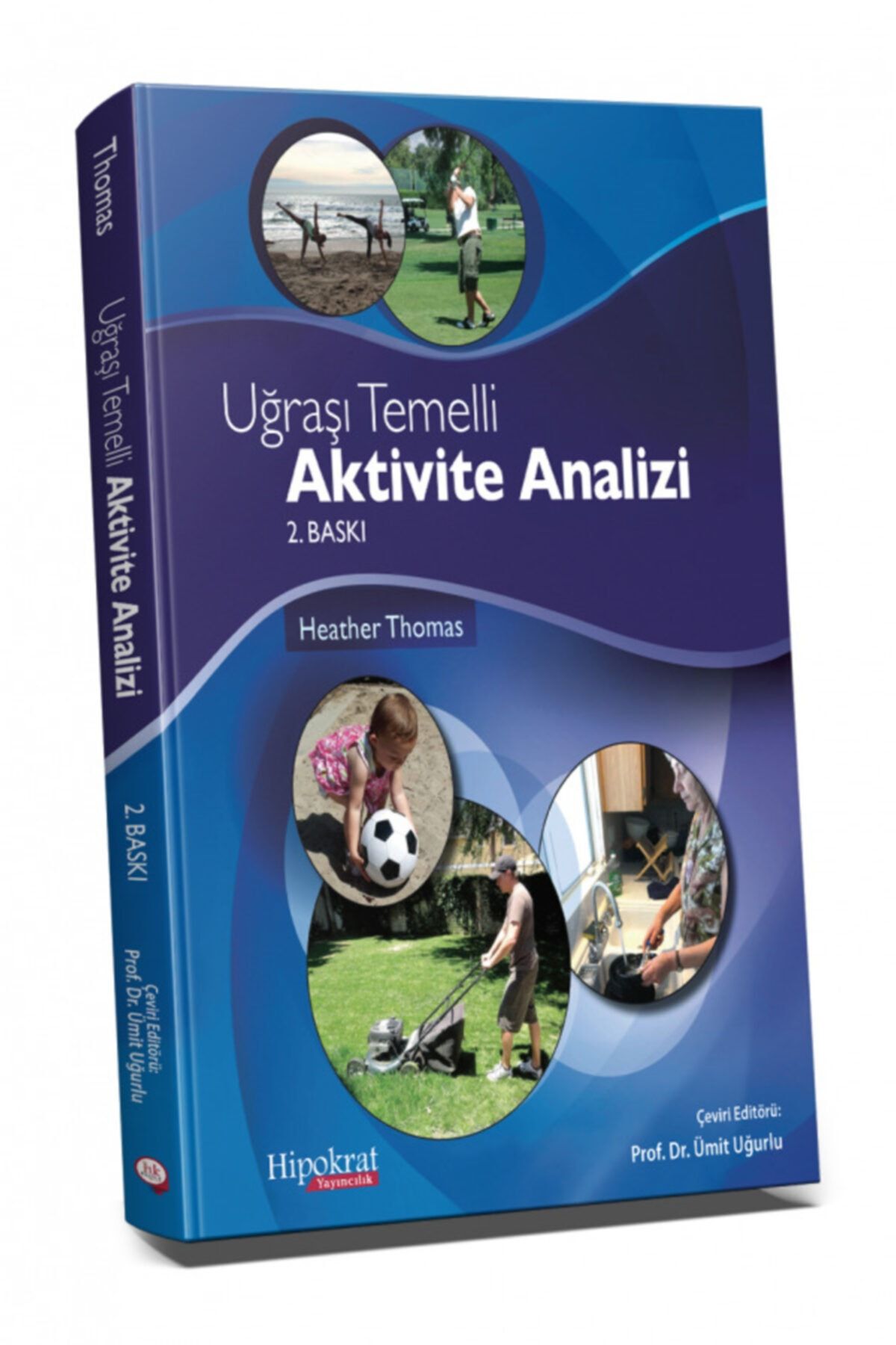Hipokrat Kitabevi Uğraşı Temelli Aktivite Analizi