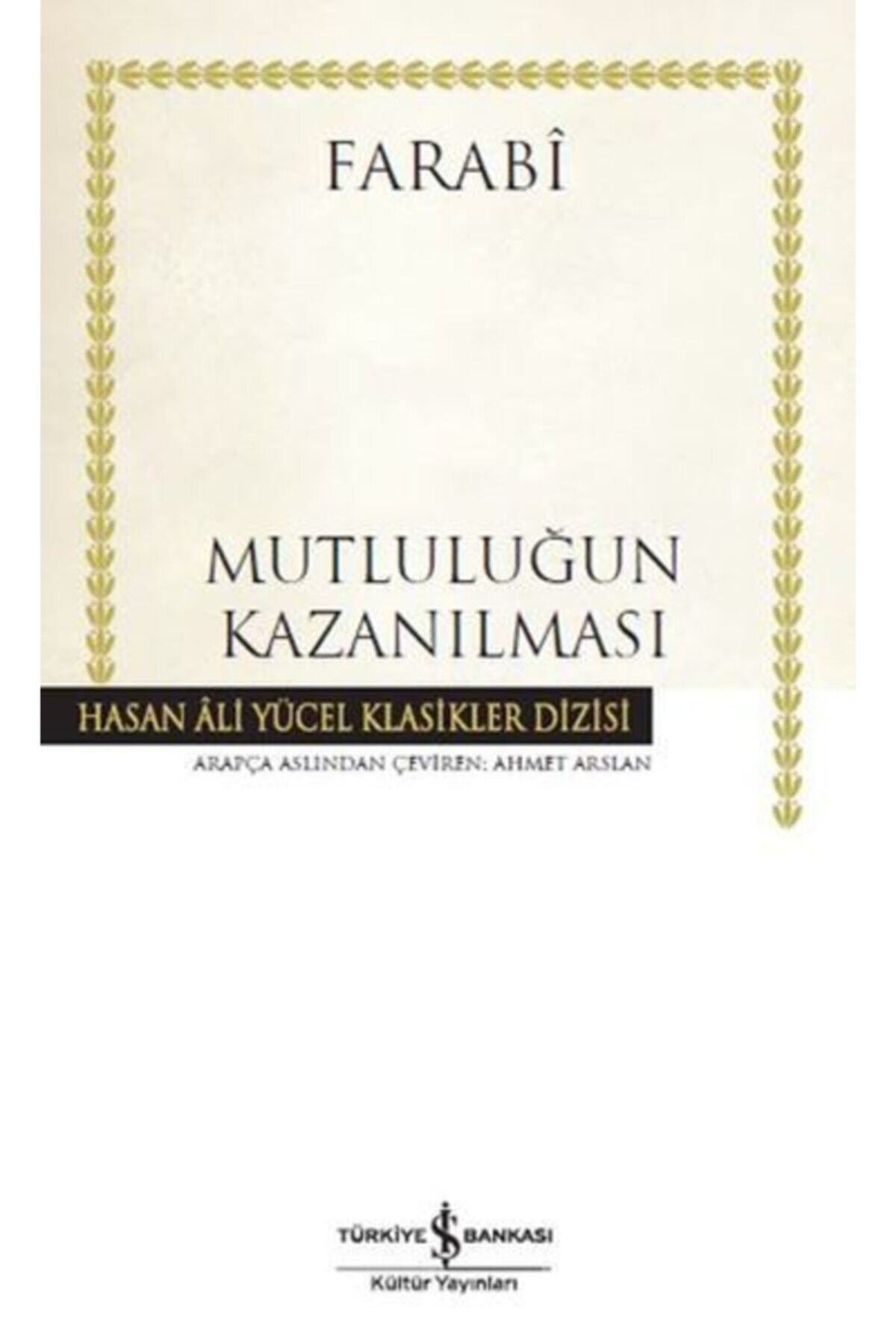 İş Bankası Kültür Yayınları Mutluluğun Kazanılması - Hasan Ali Yücel Klasikleri