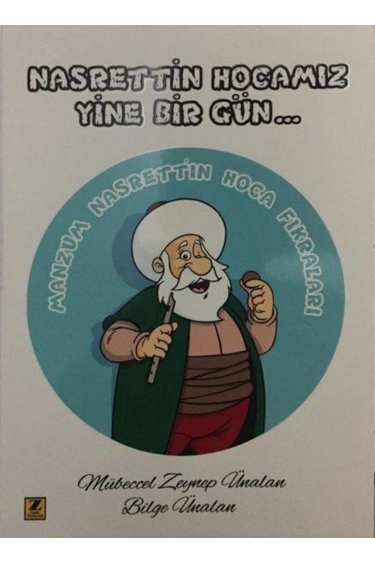 Zinde Yayınevi Nasreddin Hocamız Yine Bir Gün…