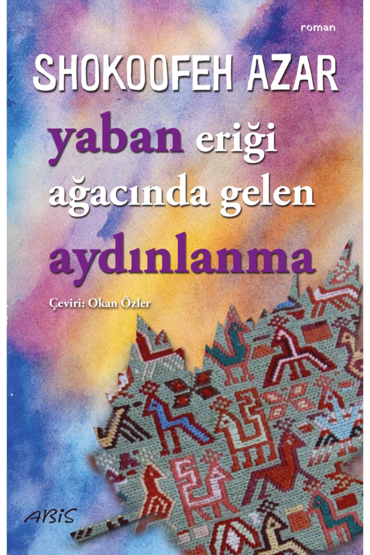 Abis Yayıncılık Yaban Eriği Ağacında Gelen Aydınlanma