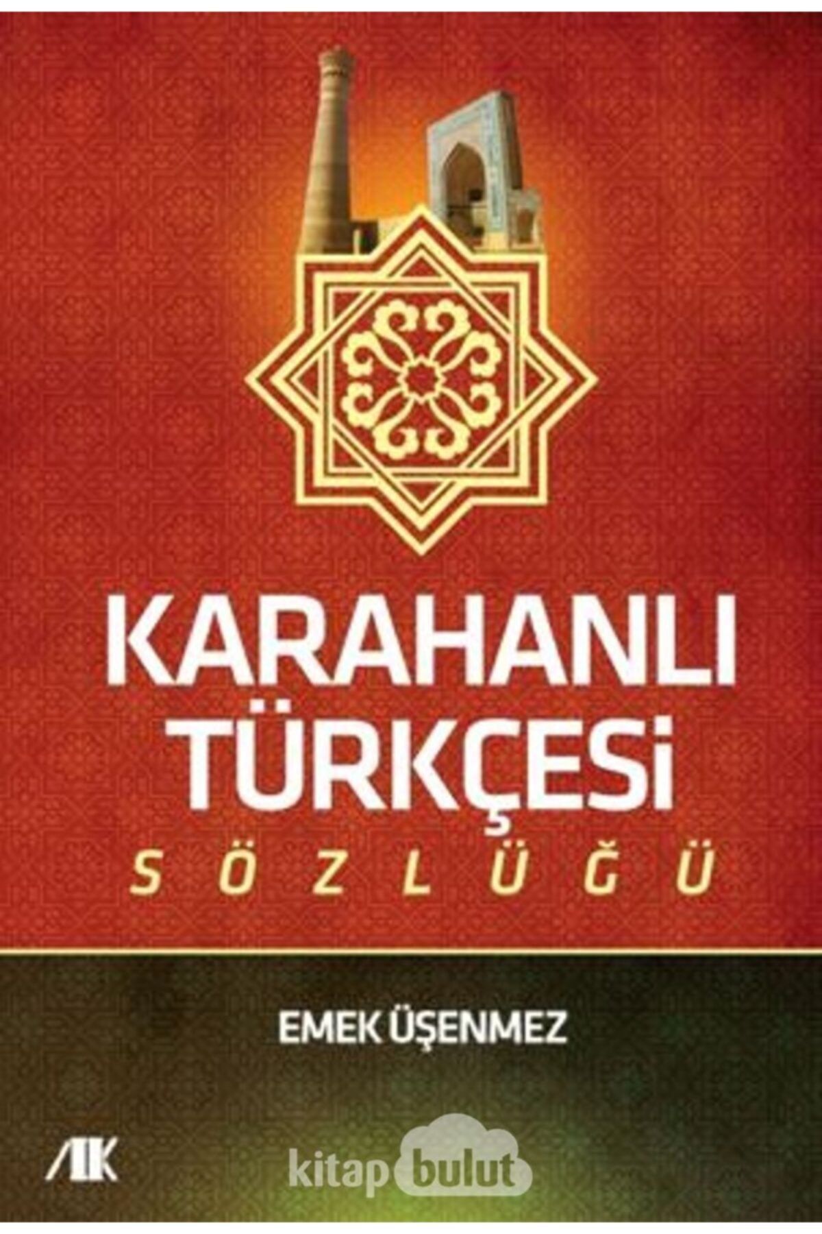 Akademik Kitaplar Karahanlı Türkçesi Sözlüğü