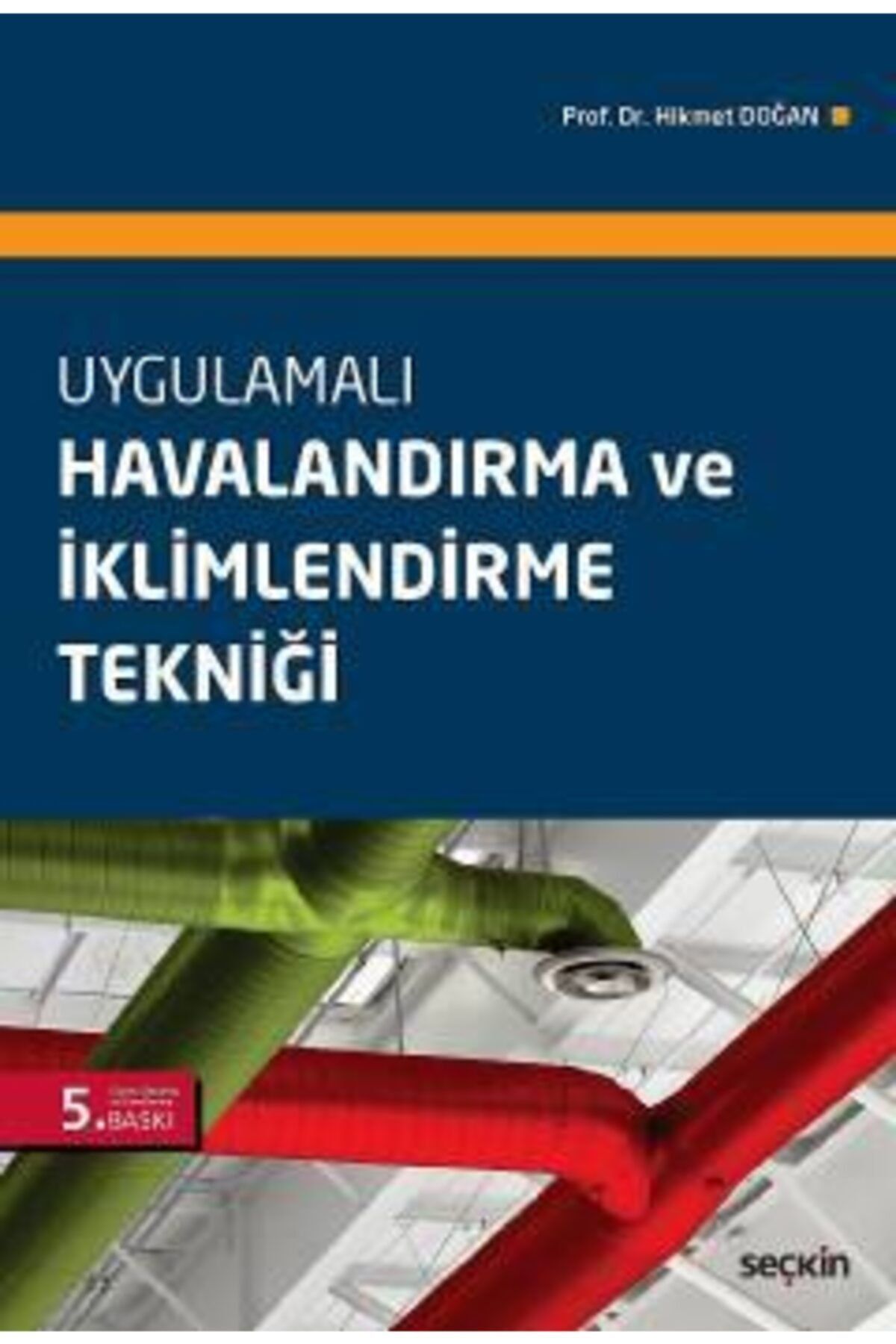 Seçkin Yayıncılık Havalandırma Ve Iklimlendirme Esasları