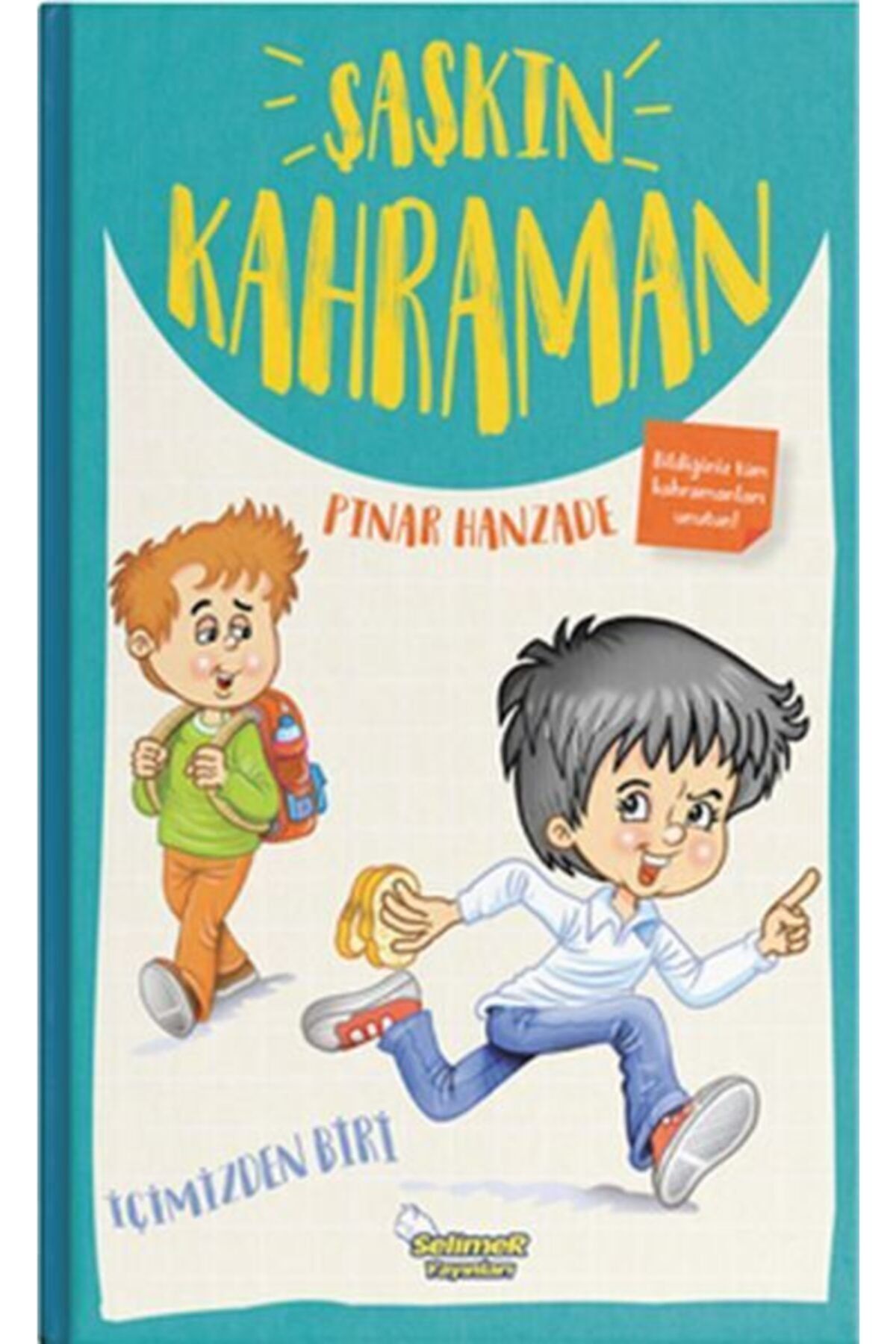 Selimer Yayınları Şaşkın Kahraman, Ilk Macera