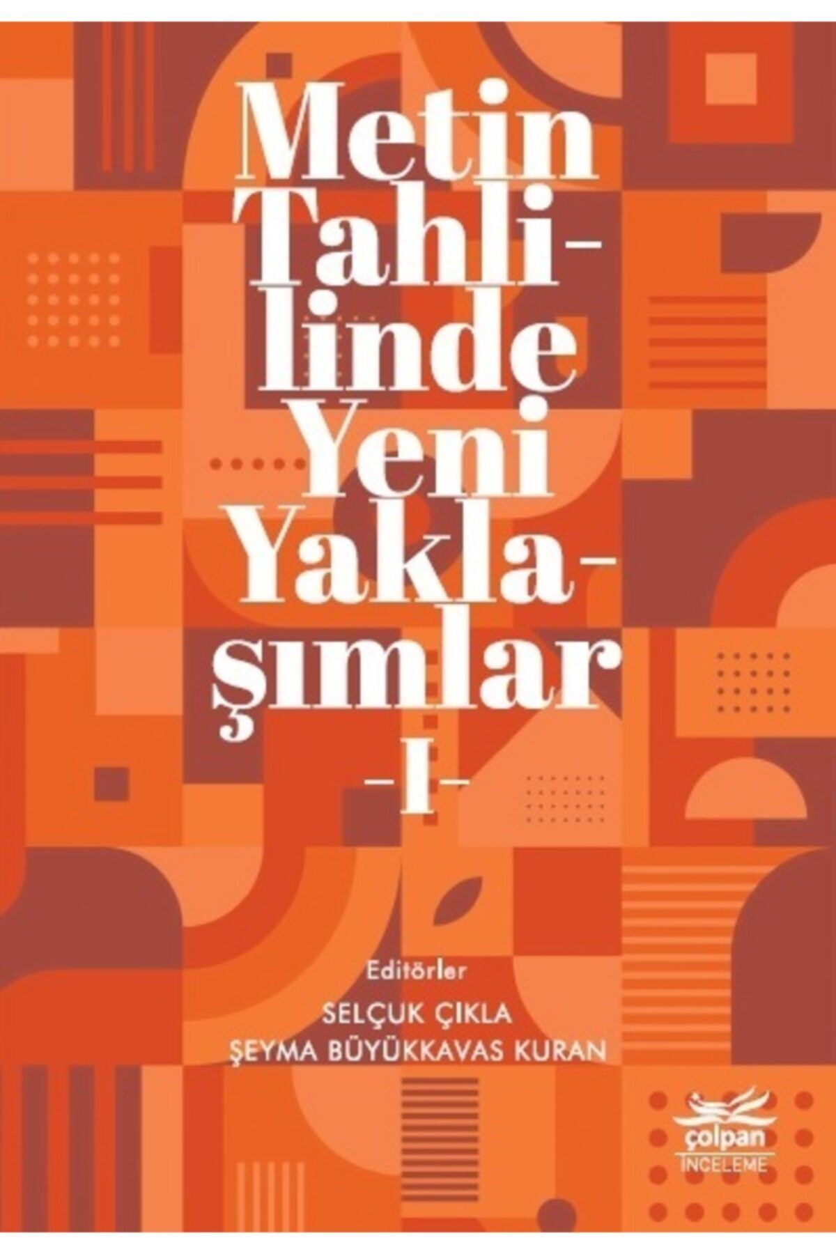 Çolpan Kitap Metin Tahlilinde Yeni Yaklaşımlar - I
