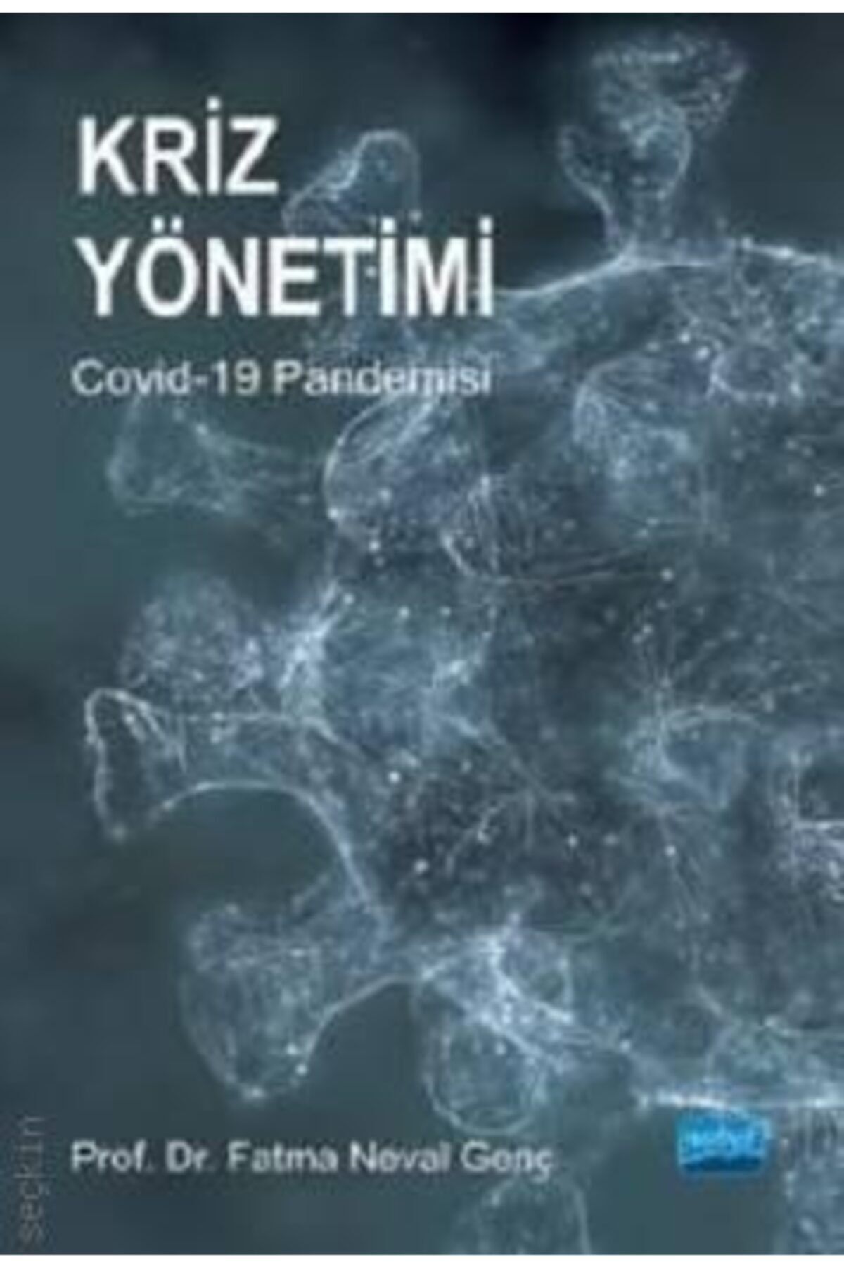 ÖZ KİTAP Kriz Yönetimi - Prof. Dr. Fatma Neval Genç
