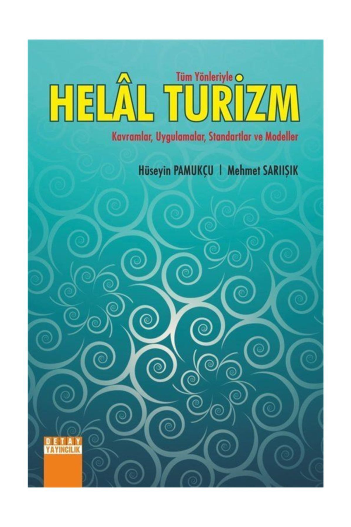 Detay Yayıncılık Tüm Yönleriyle Helal Turizm