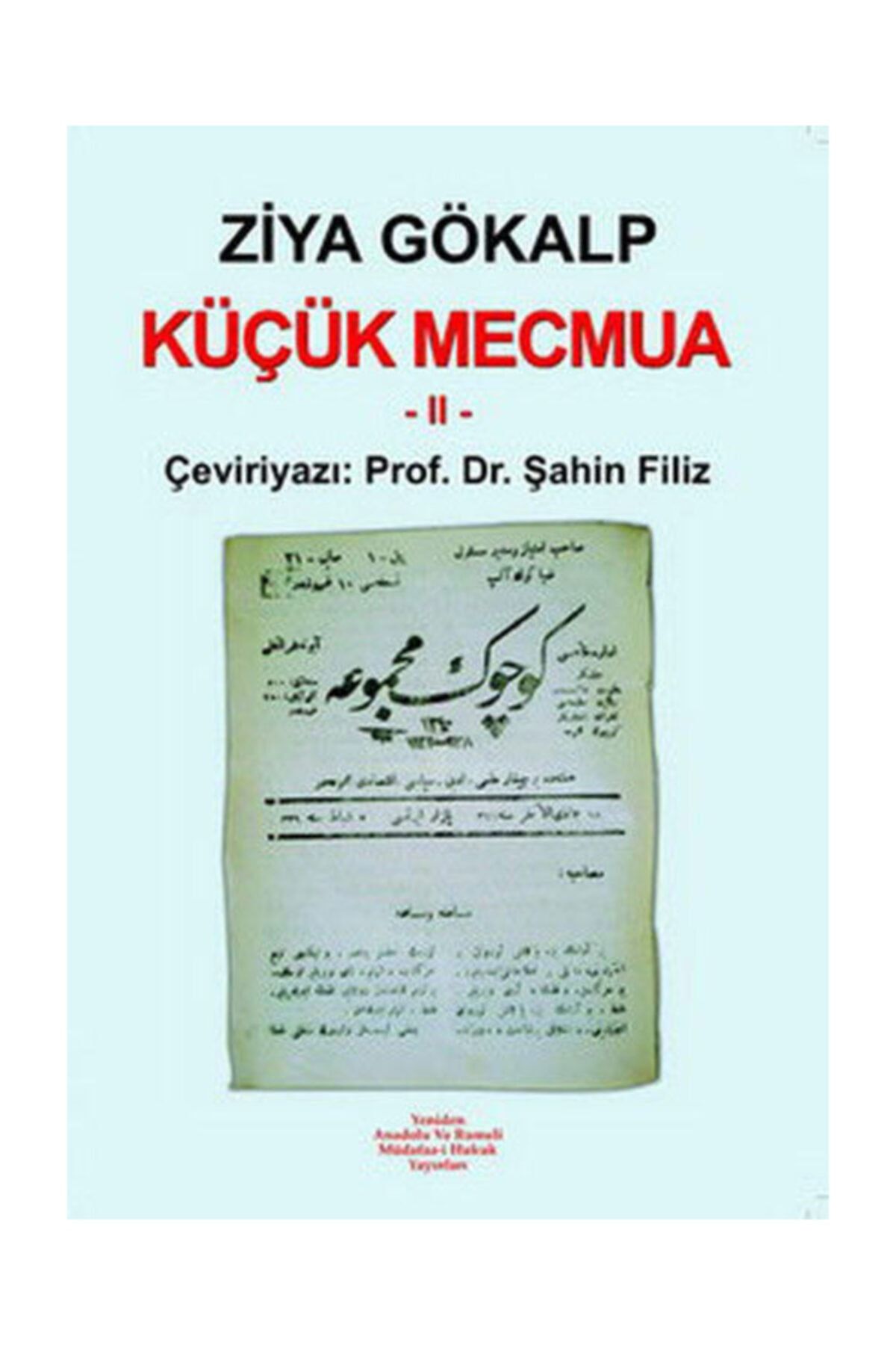 Yeniden Anadolu ve Rumeli Müdafaai Hukuk Yayınlar Küçük Mecmua 2 - Ziya Gökalp 9786056063213