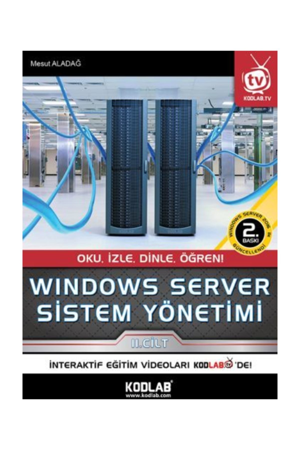 Kodlab Yayın Dağıtım Windows Server Sistem Yönetimi - 2. Cilt - Mesut Aladağ