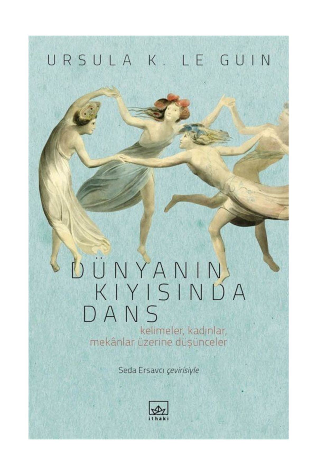 İthaki Yayınları Dünyanın Kıyısında Dans 1