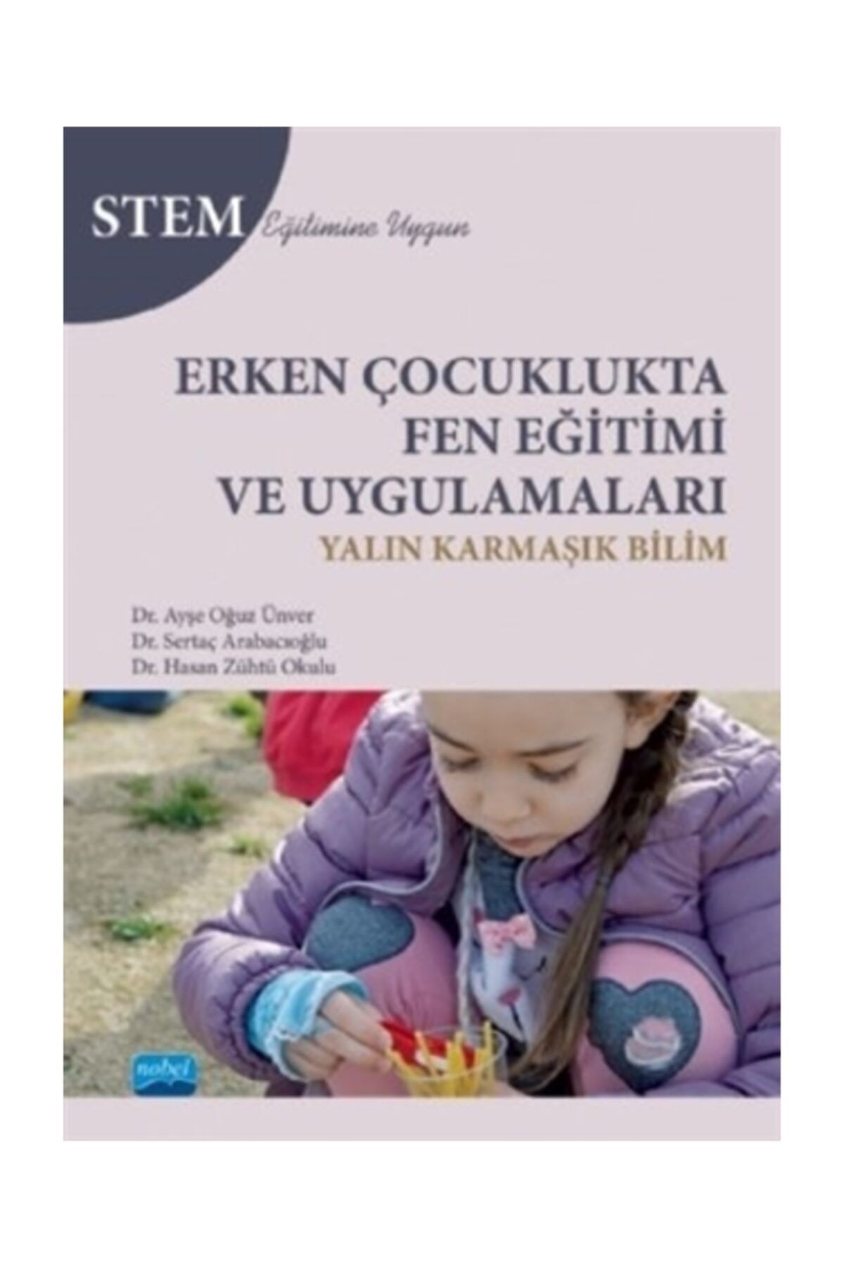 Nobel Akademik Yayıncılık Erken Çocuklukta Fen Eğitimi Ve Uygulamaları