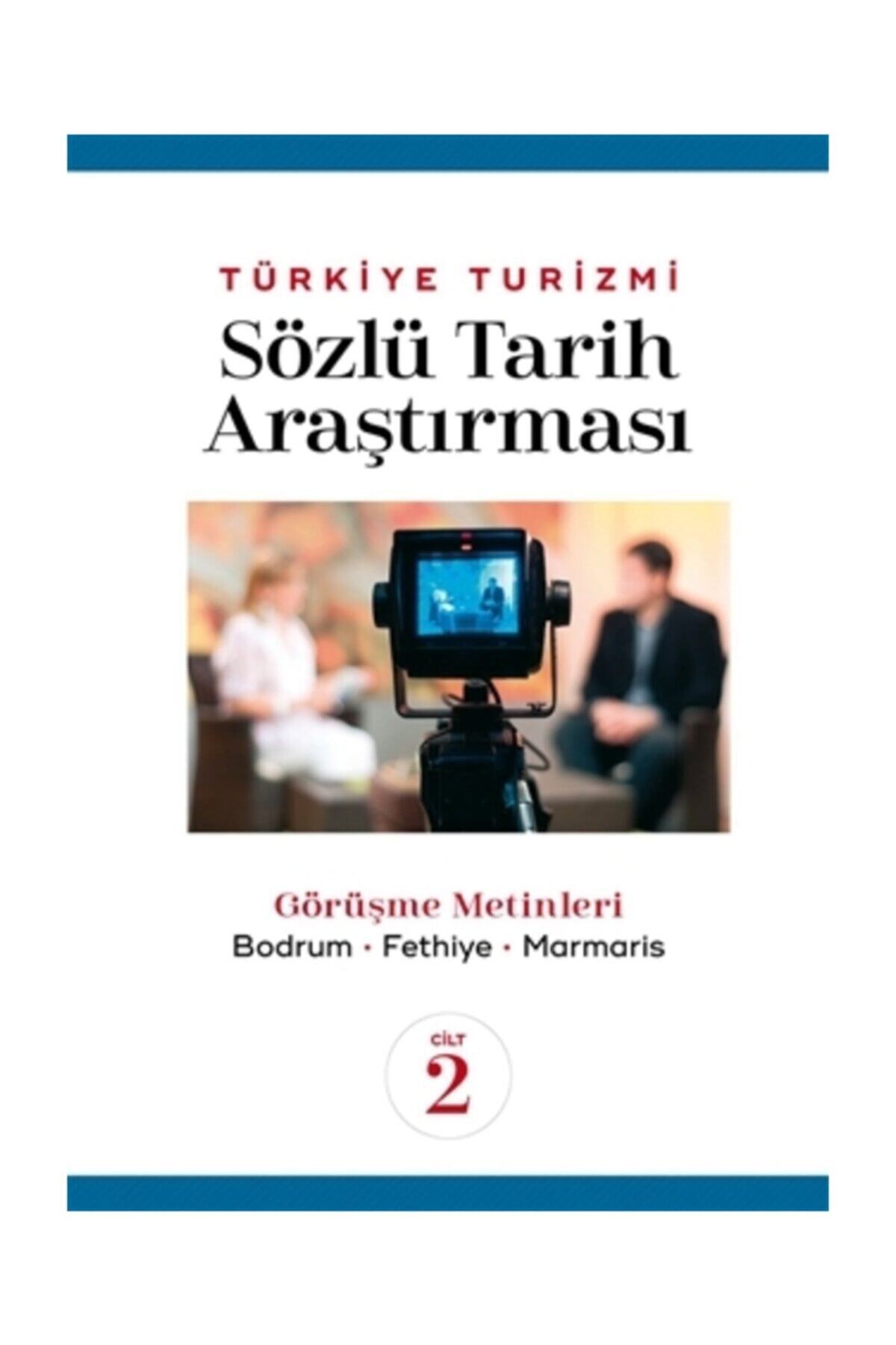 Detay Yayıncılık Türkiye Turizmi Sözlü Tarih Araştırması Cilt 2