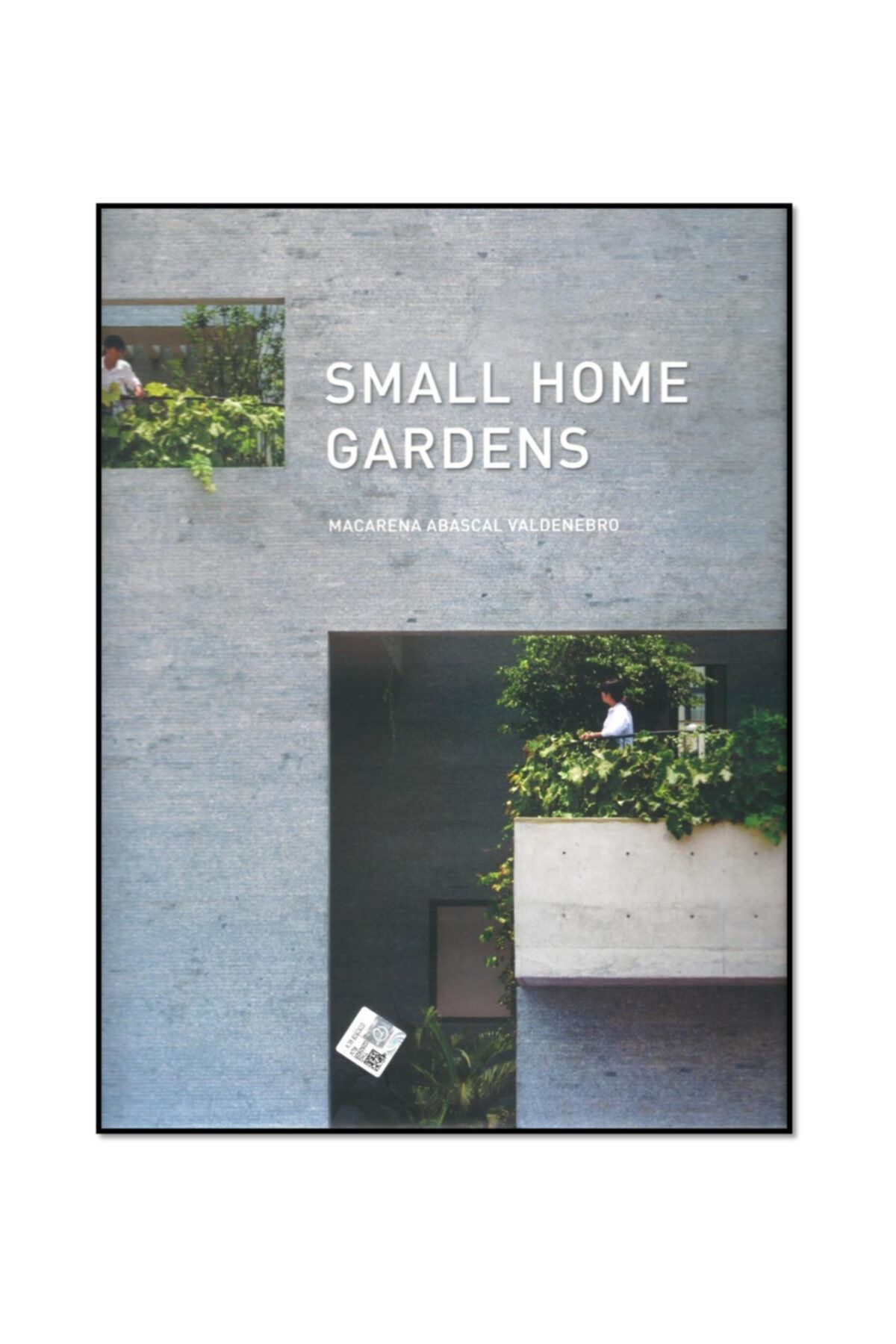 BOOQ PUBLISHING Small Home Gardens (küçük Ev Bahçeleri)