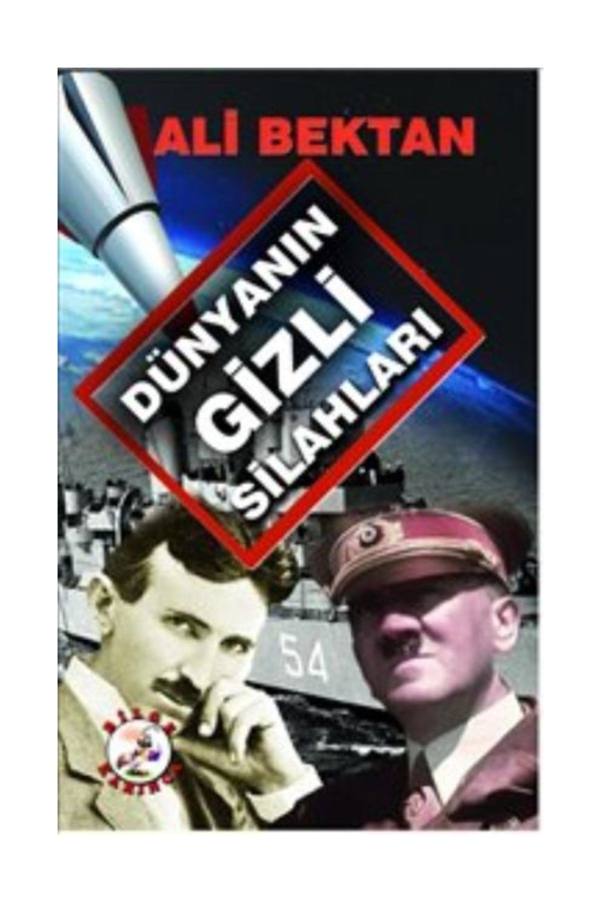Bilge Karınca Yayınları Dünyanın Gizli Silahları