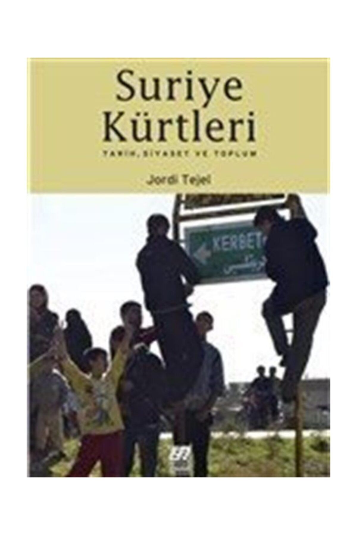 İntifada Yayınları Suriye Kürtleri & Tarih, Siyaset Ve Toplum