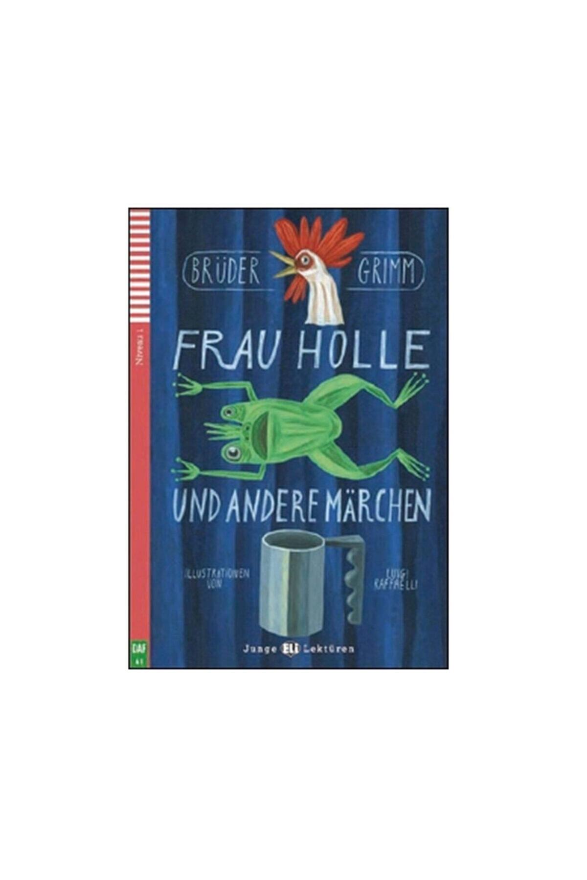 Eli Brüder Grimm Frau Holle Und Andere Marchen Yay