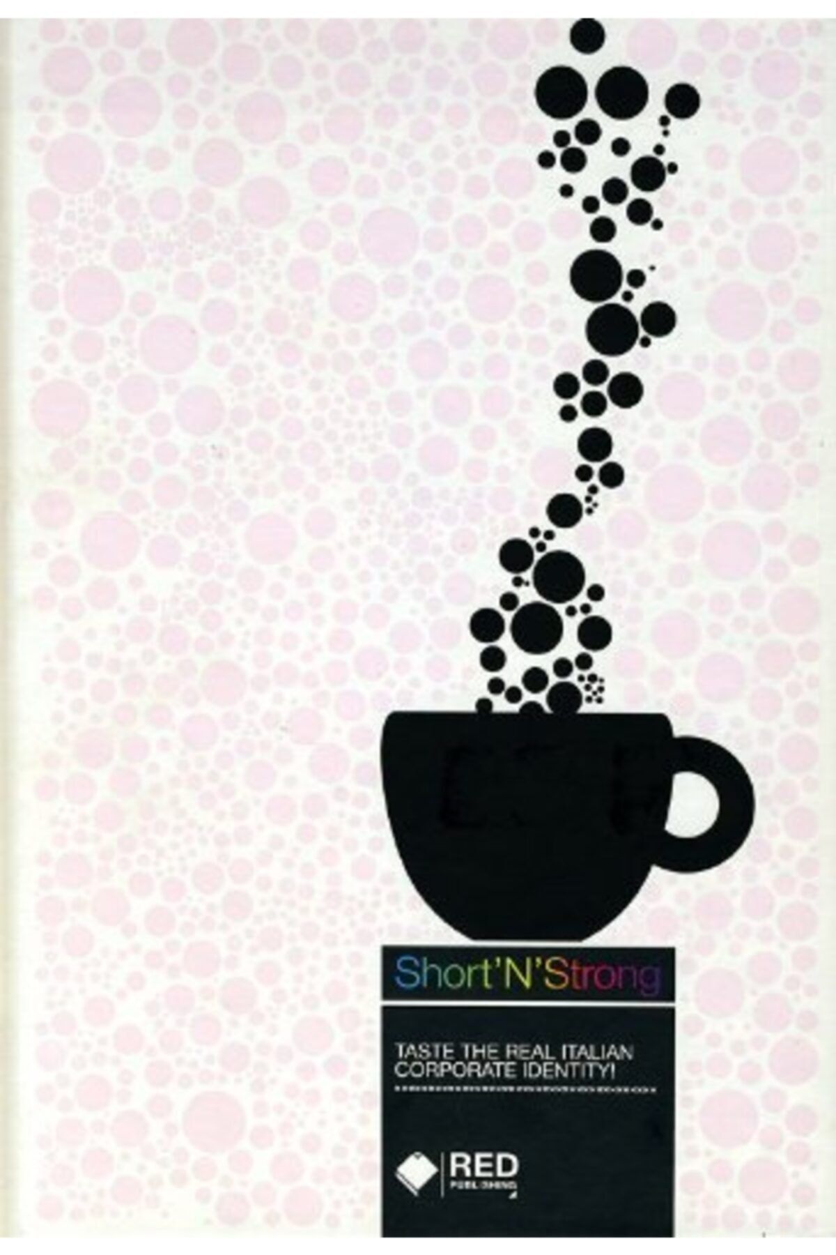 Red White Publishing Short N Strong: Taste The Real Italian Corporate Identity