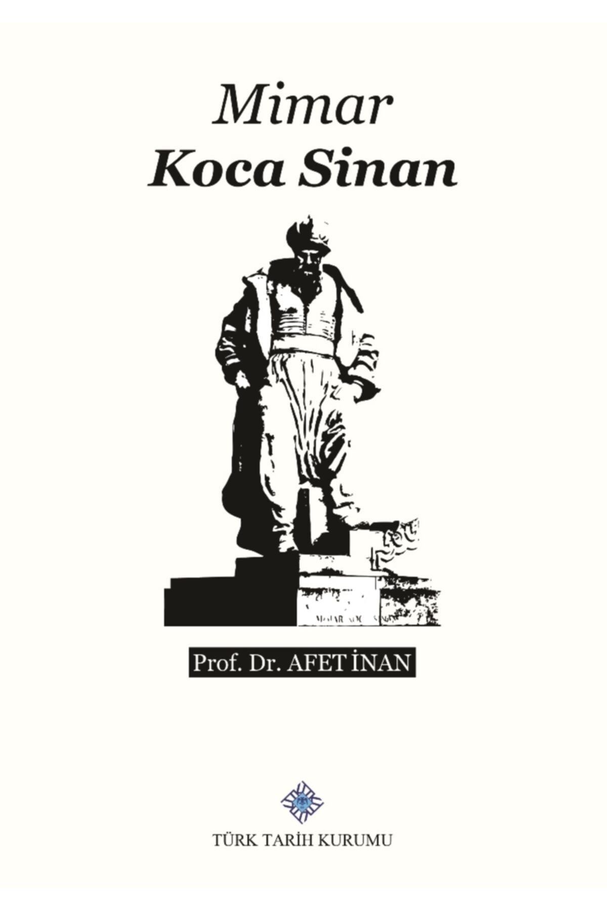 Türk Tarih Kurumu Yayınları Mimar Koca Sinan