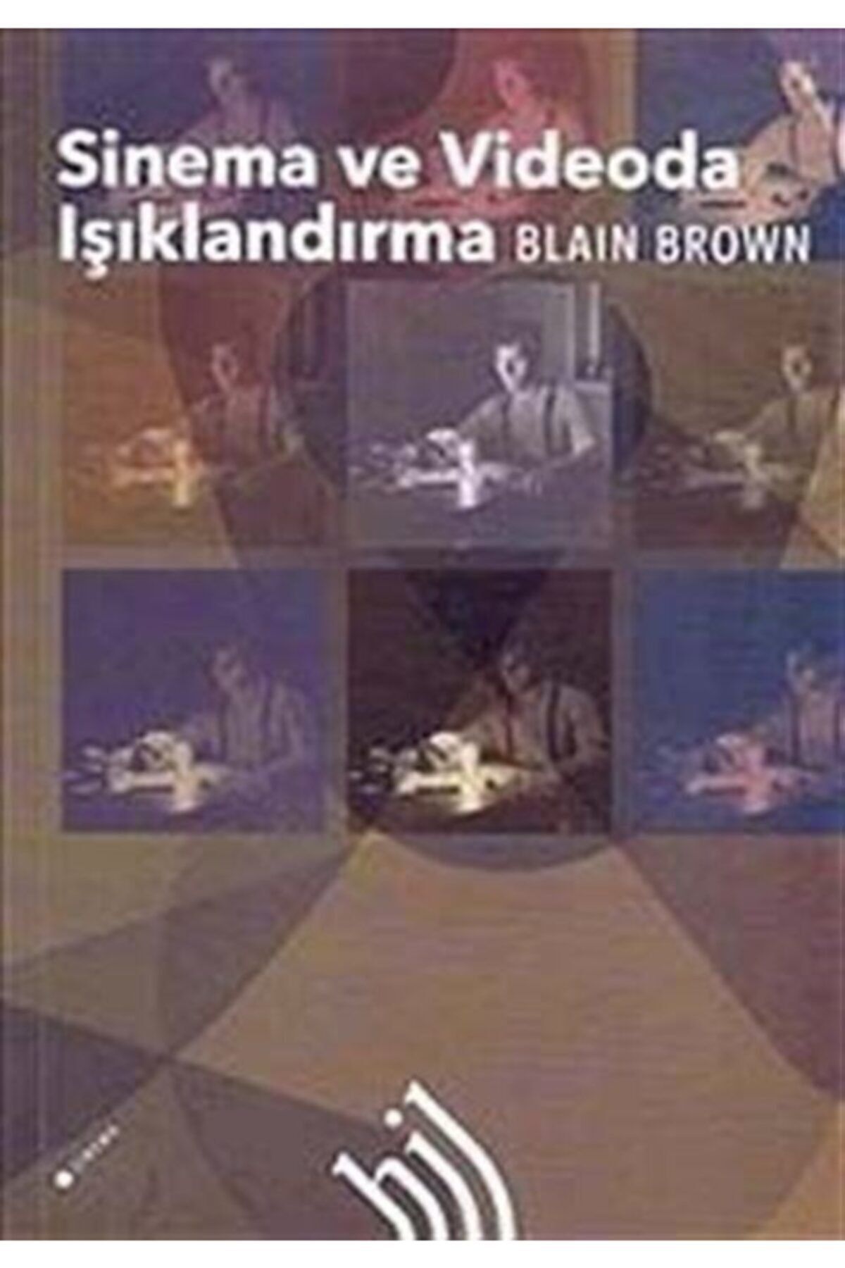 Hil Yayınları Sinema ve Videoda Işıklandırma (Ciltli)